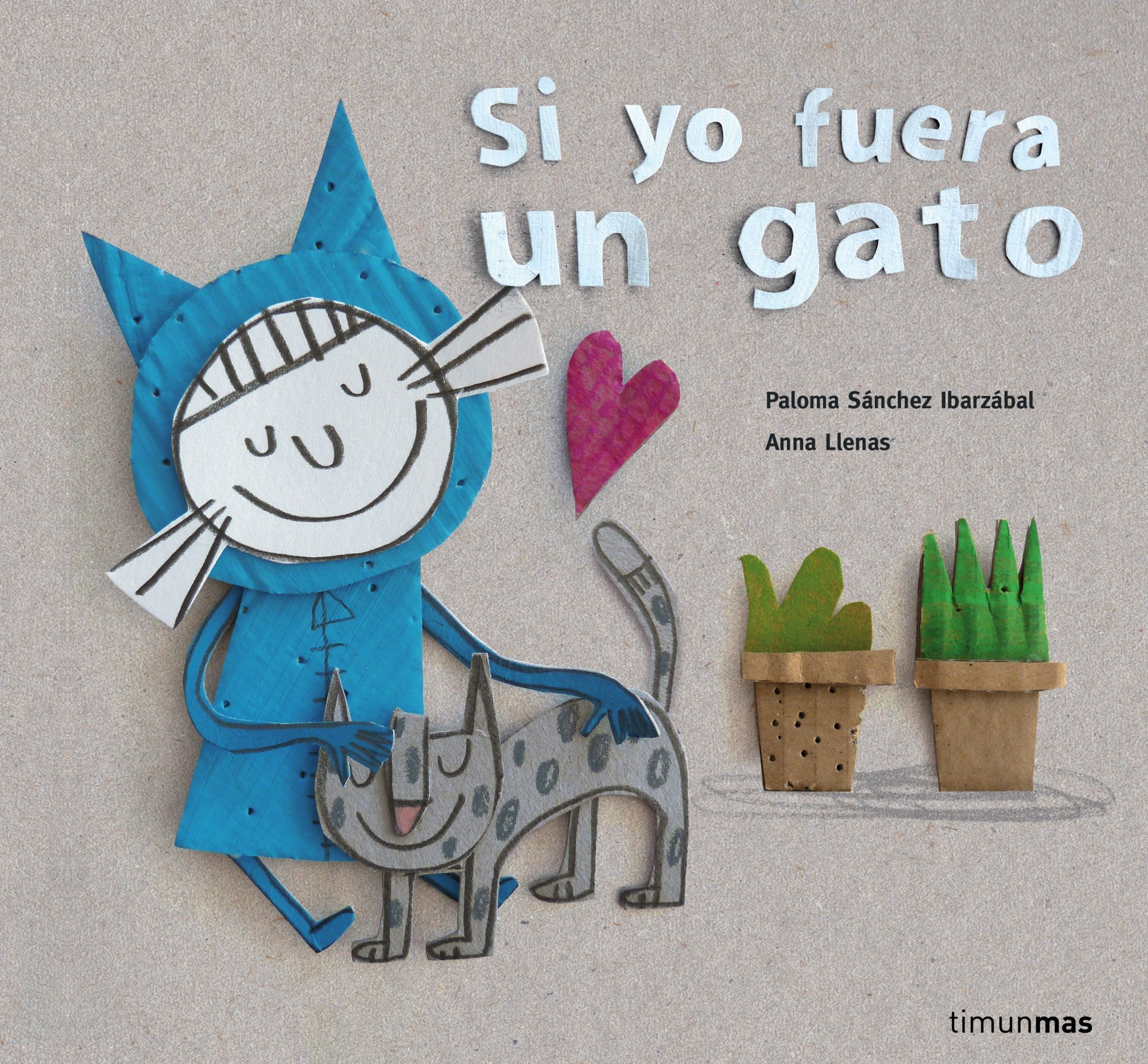 SI YO FUERA UN GATO.