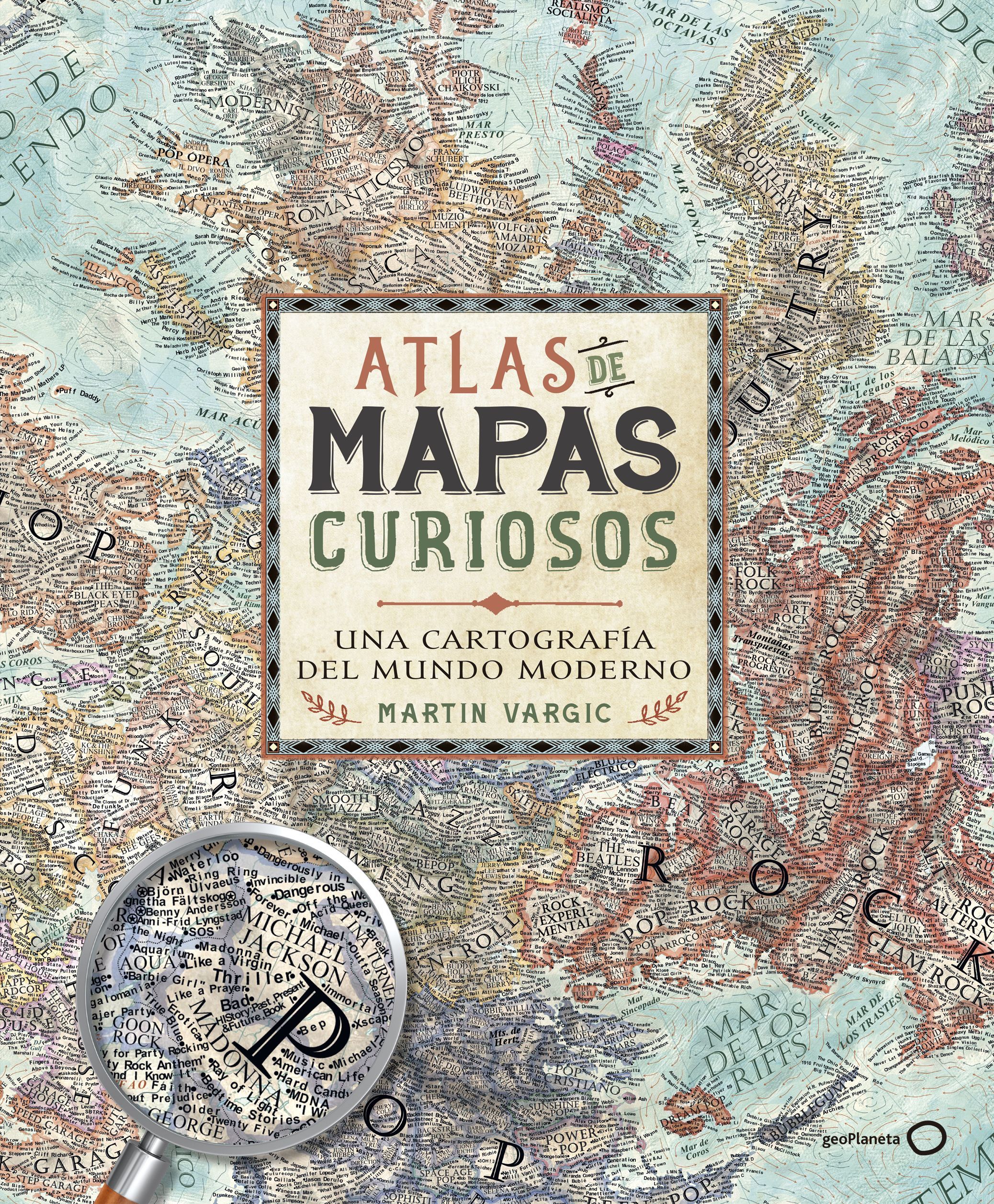 ATLAS DE MAPAS CURIOSOS. UNA CARTOGRAFÍA DEL MUNDO MODERNO