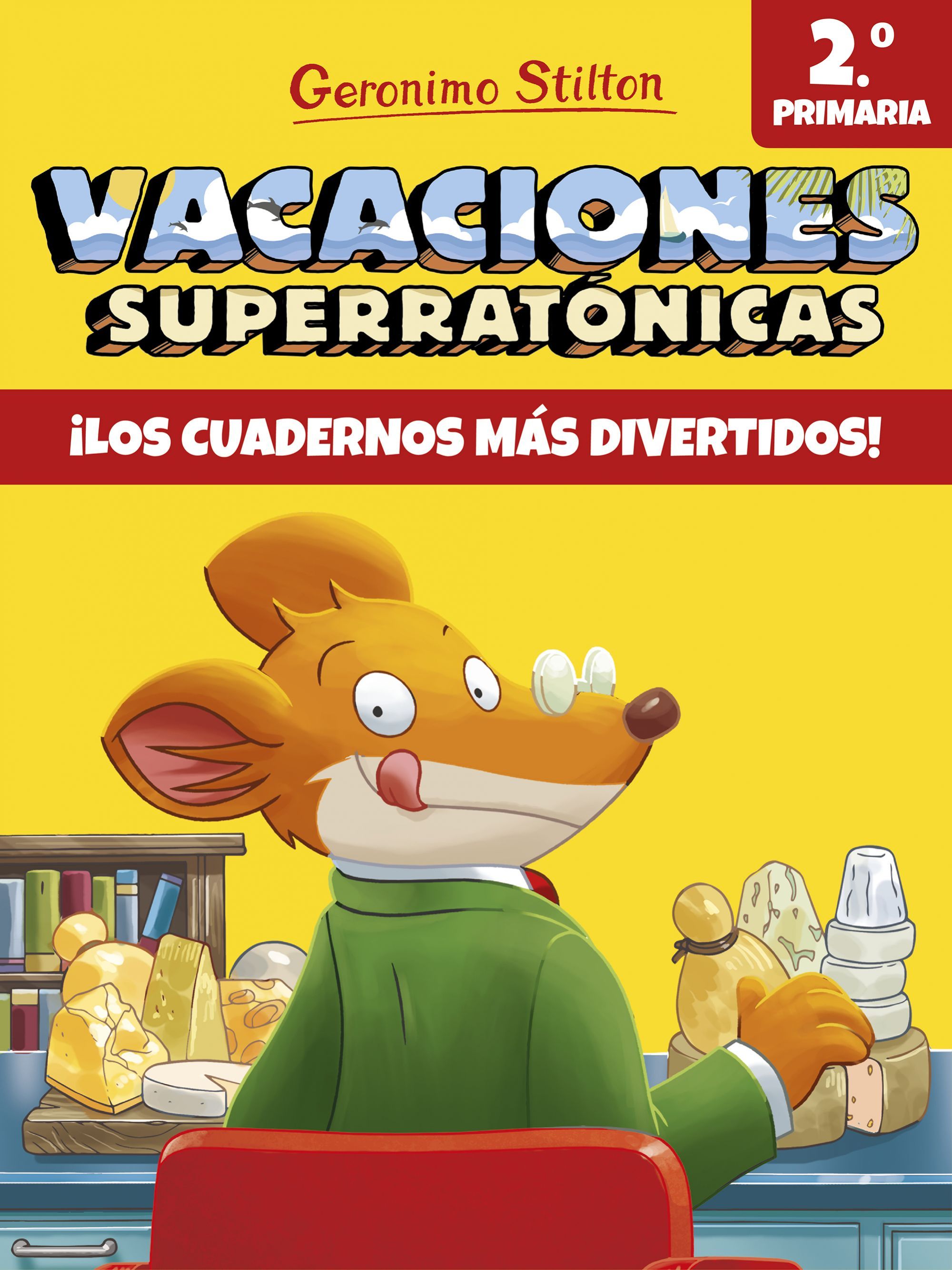 VACACIONES SUPERRATÓNICAS 2. ¡LOS CUADERNOS MÁS DIVERTIDOS!
