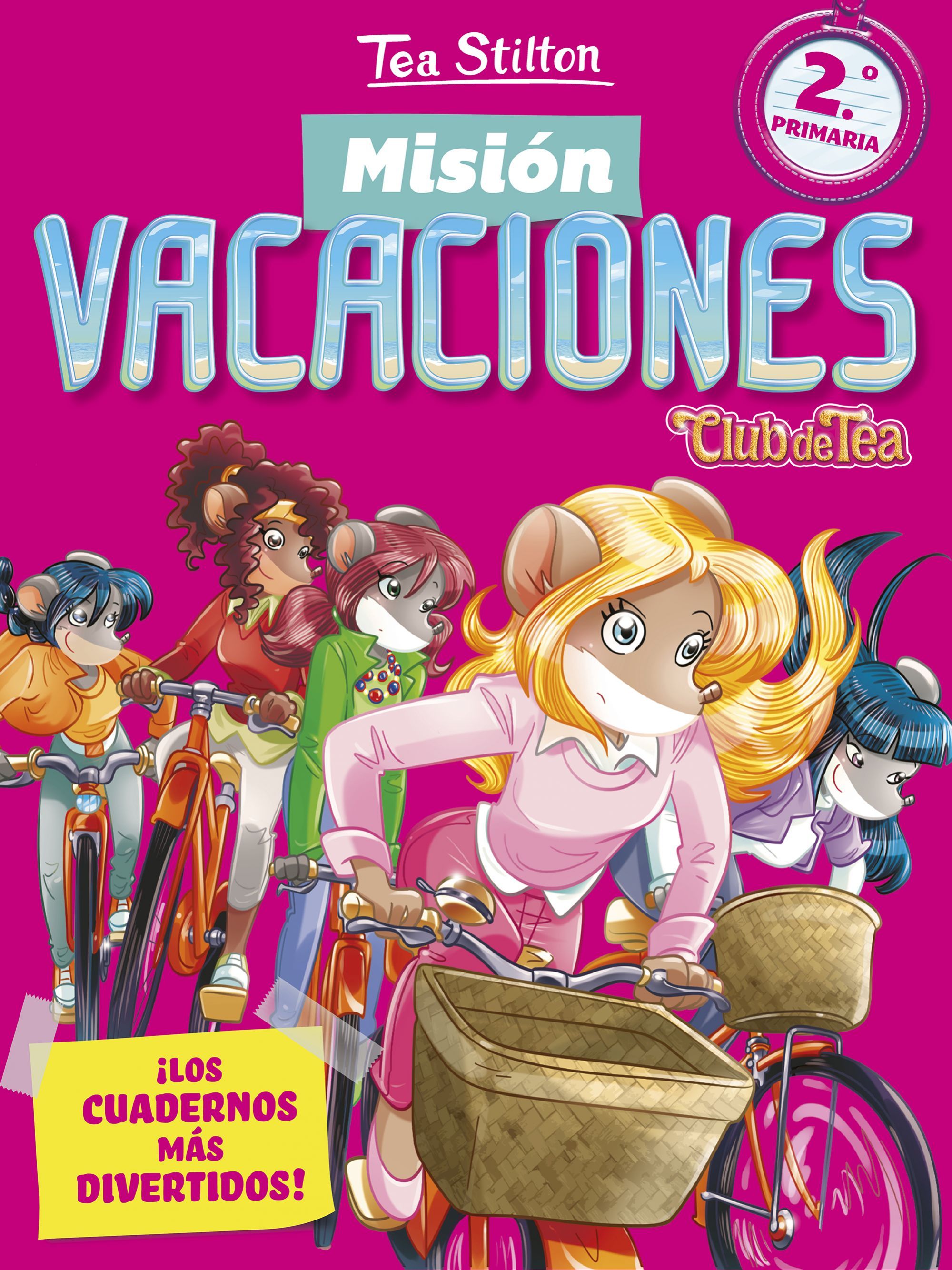 MISIÓN VACACIONES 2. CLUB TEA. ¡LOS CUADERNOS MÁS DIVERTIDOS!