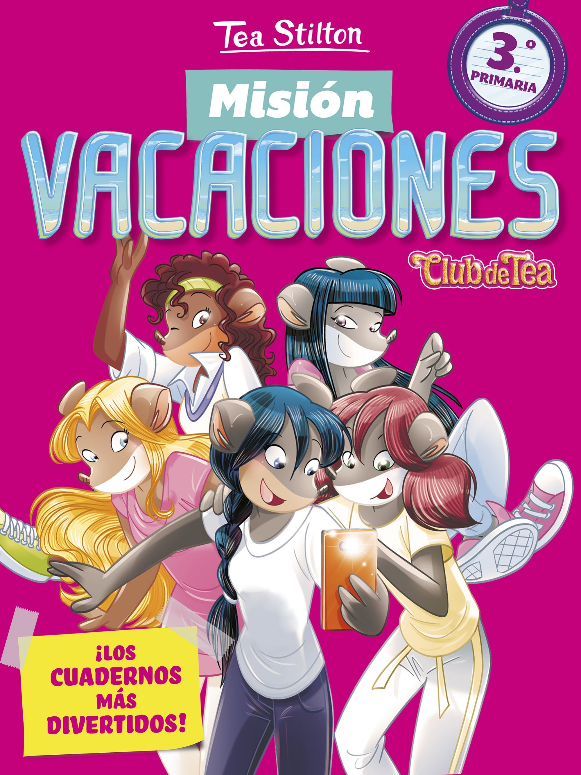 MISIÓN VACACIONES 3. CLUB DE TEA. ¡LOS CUADERNOS MÁS DIVERTIDOS!