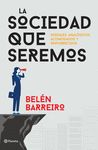 LA SOCIEDAD QUE SEREMOS. DIGITALES, ANALÓGICOS, ACOMODADOS Y EMPOBRECIDOS