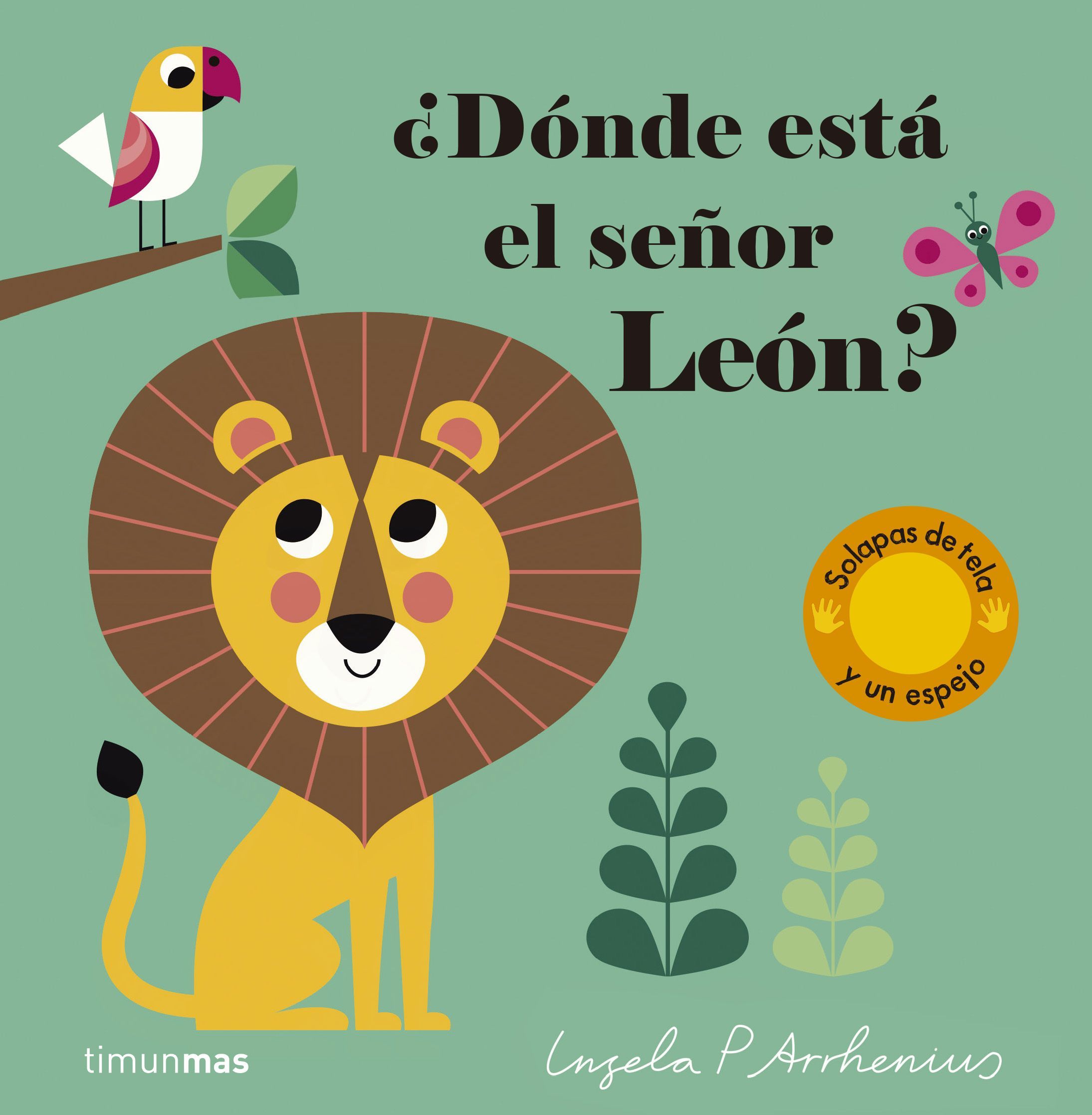 ¿DÓNDE ESTÁ EL SEÑOR LEÓN?. SOLAPAS DE TELA Y UN ESPEJO