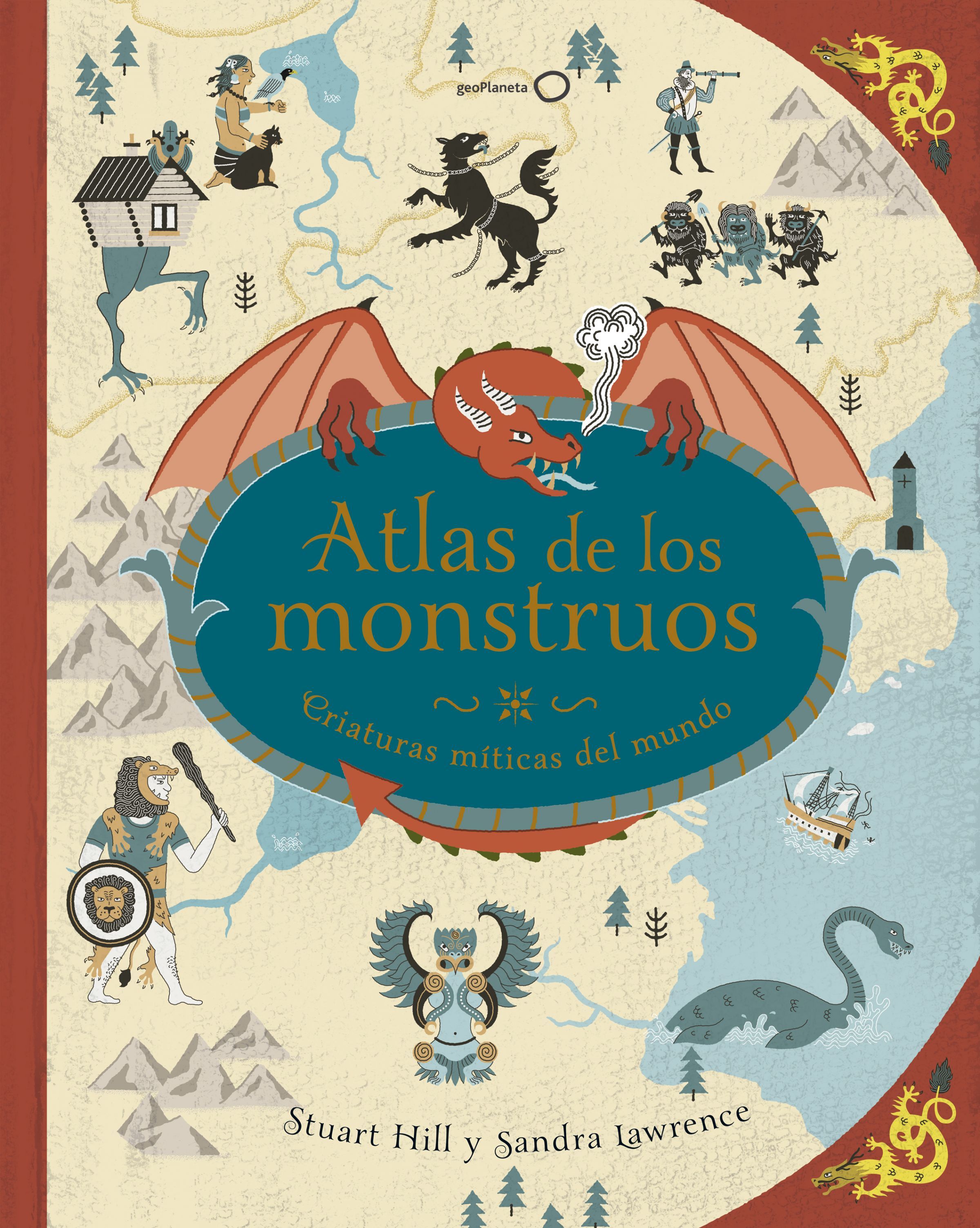 ATLAS DE LOS MONSTRUOS. CRIATURAS MÍTICAS DEL MUNDO