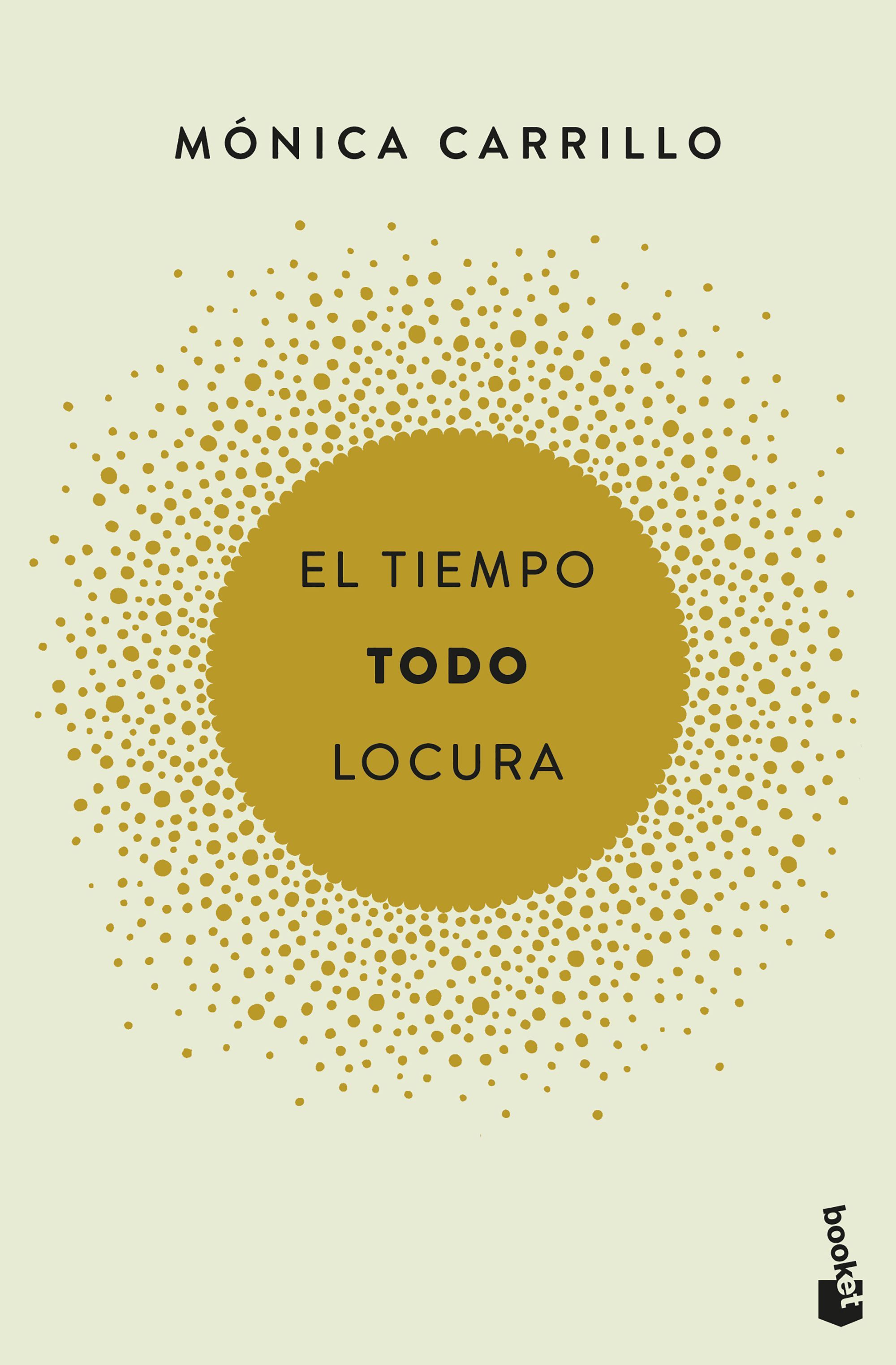 EL TIEMPO. TODO. LOCURA.