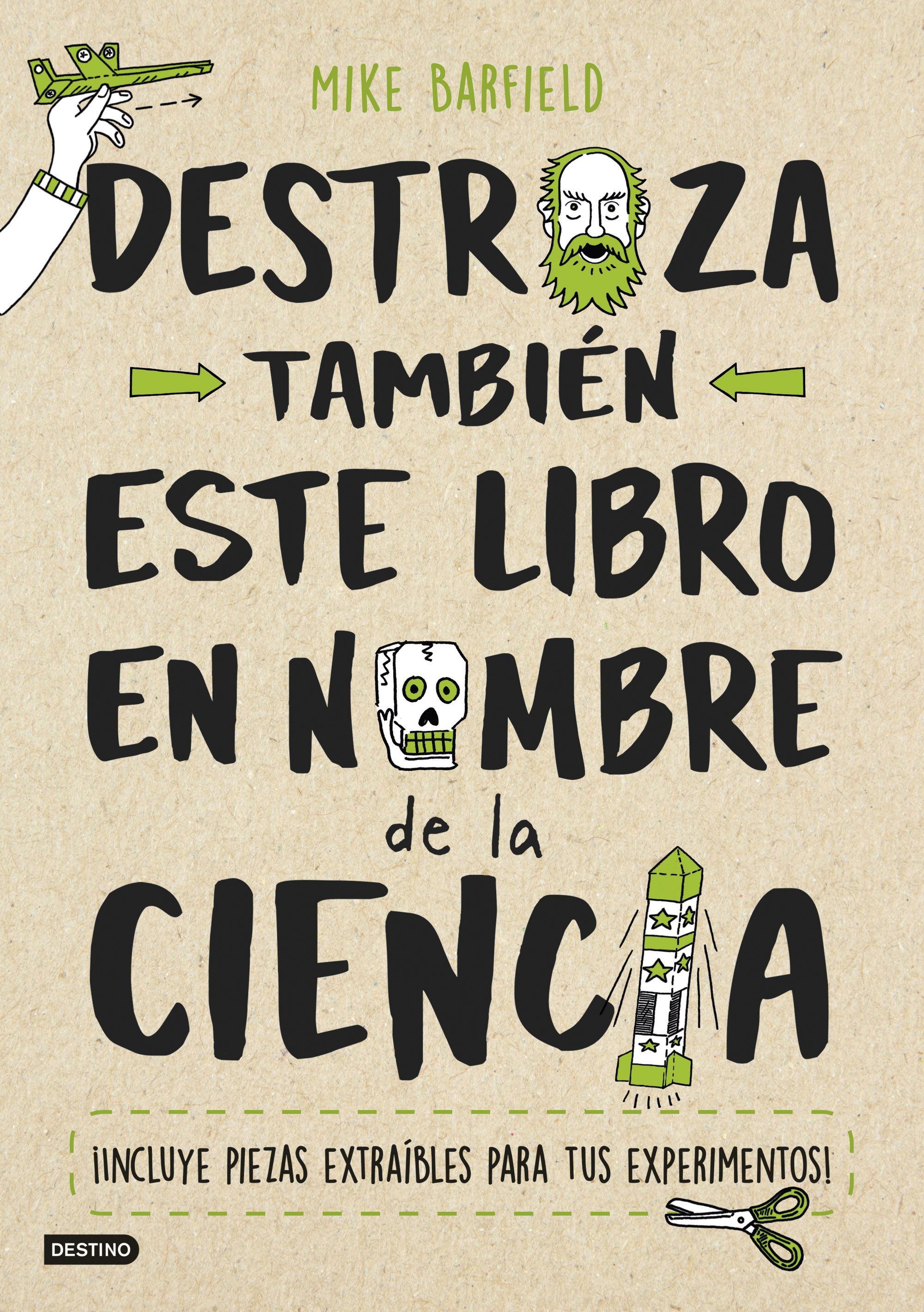 DESTROZA TAMBIÉN ESTE LIBRO EN NOMBRE DE LA CIENCIA. 