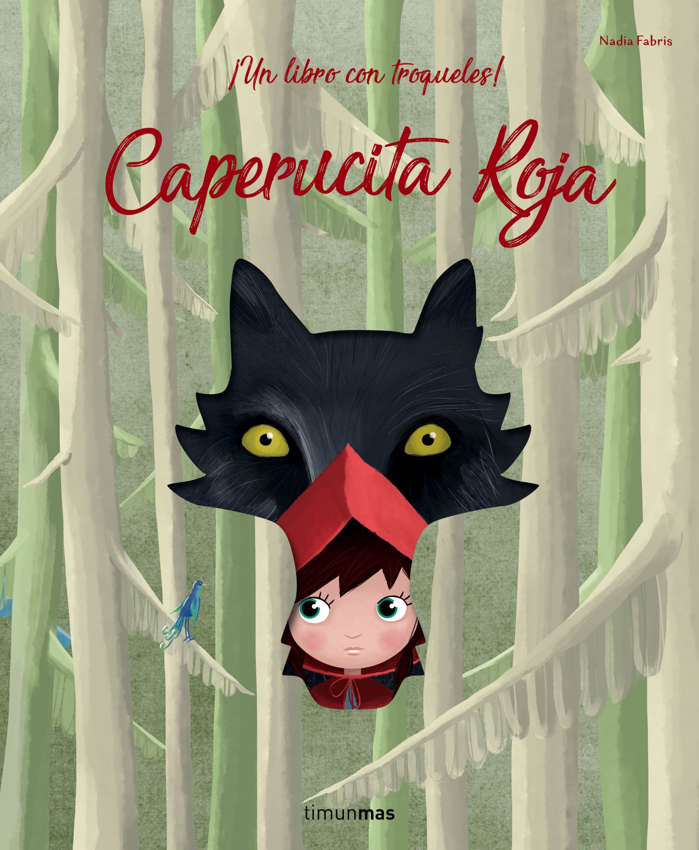 CAPERUCITA ROJA. ¡UN LIBRO CON TROQUELES!