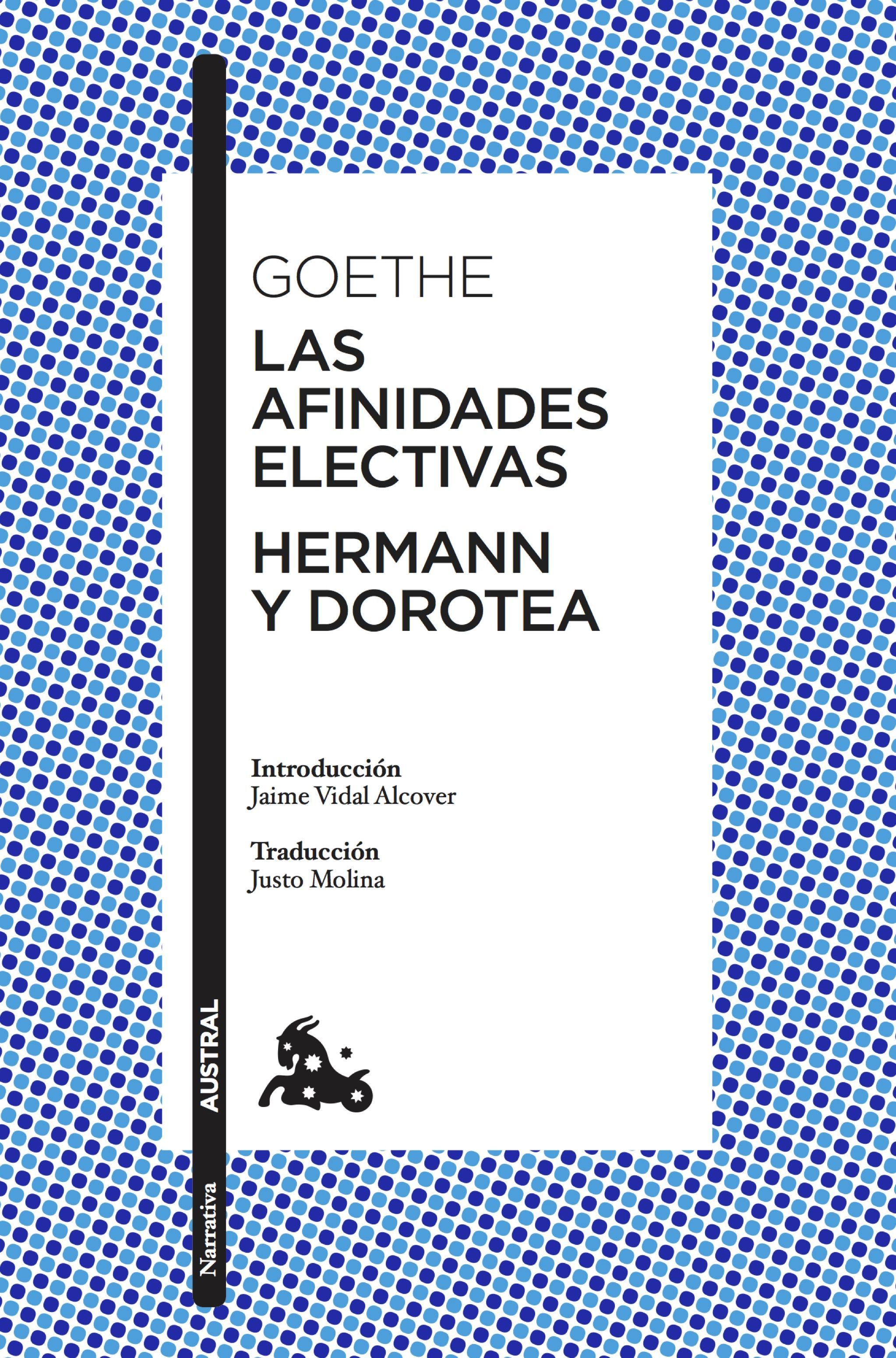 LAS AFINIDADES ELECTIVAS / HERMANN Y DOROTEA. 