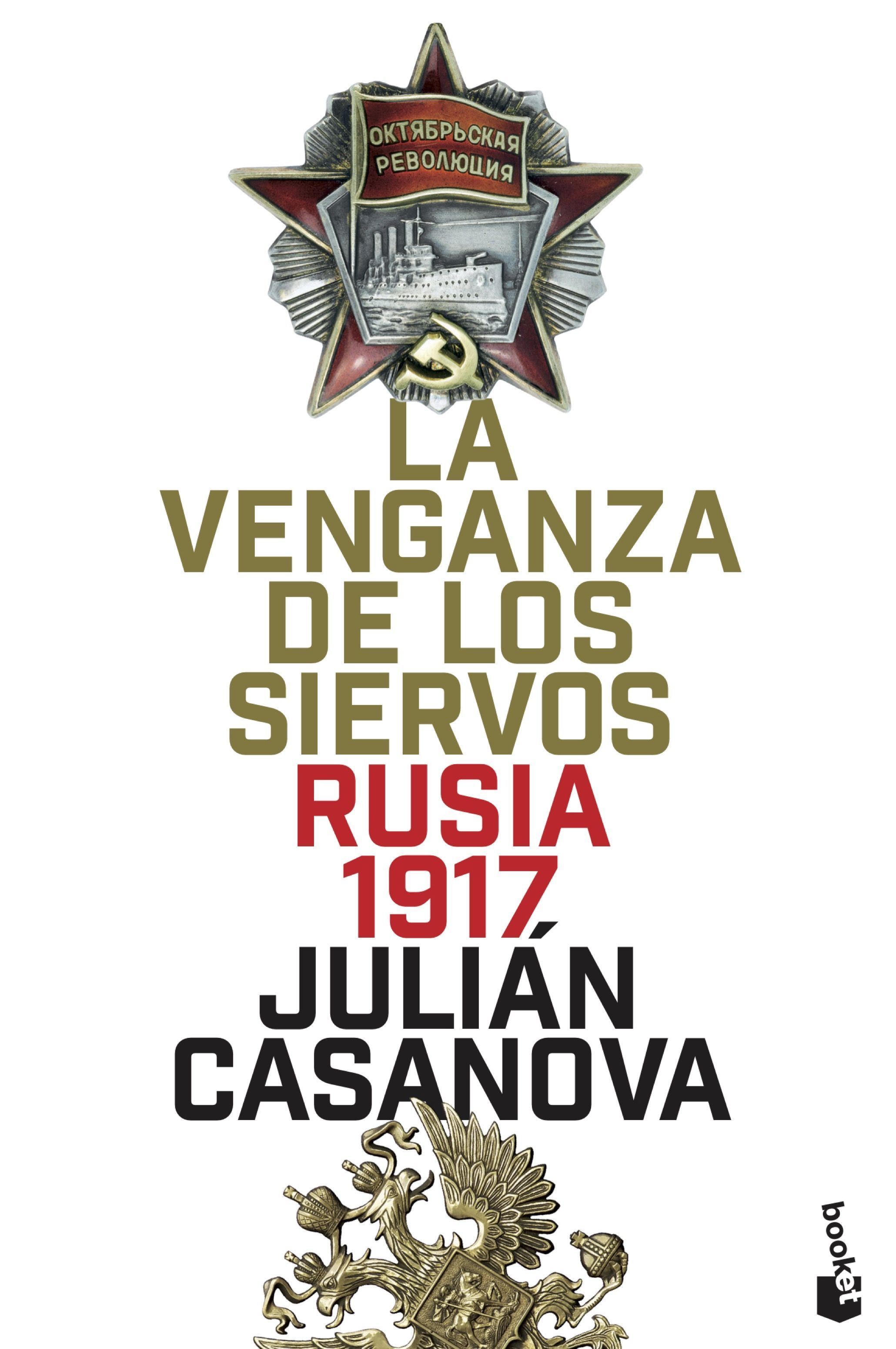 LA VENGANZA DE LOS SIERVOS. RUSIA 1917