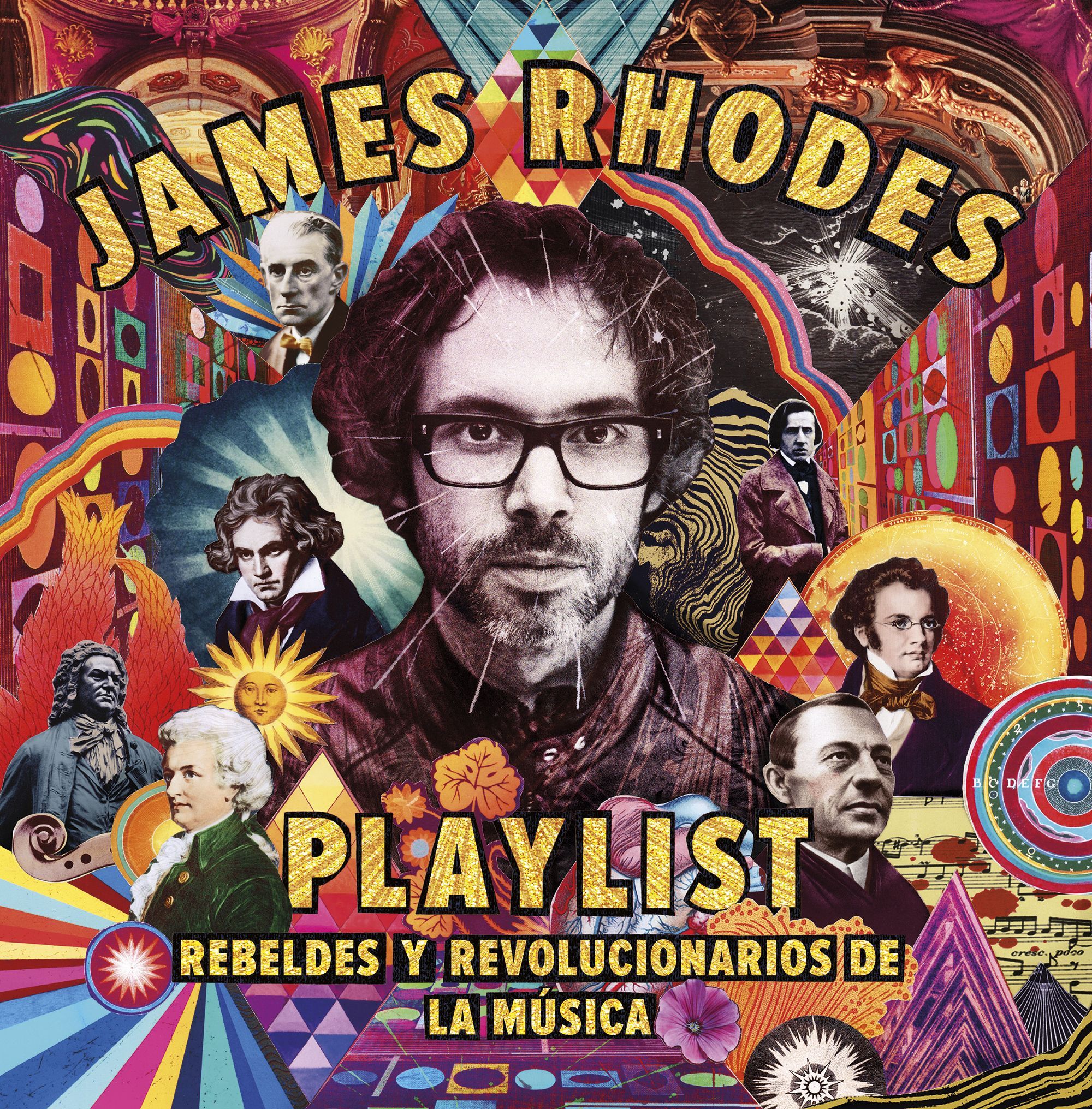 PLAYLIST. REBELDES Y REVOLUCIONARIOS DE LA MÚSICA. LA PLAYLIST DE JAMES RHODES