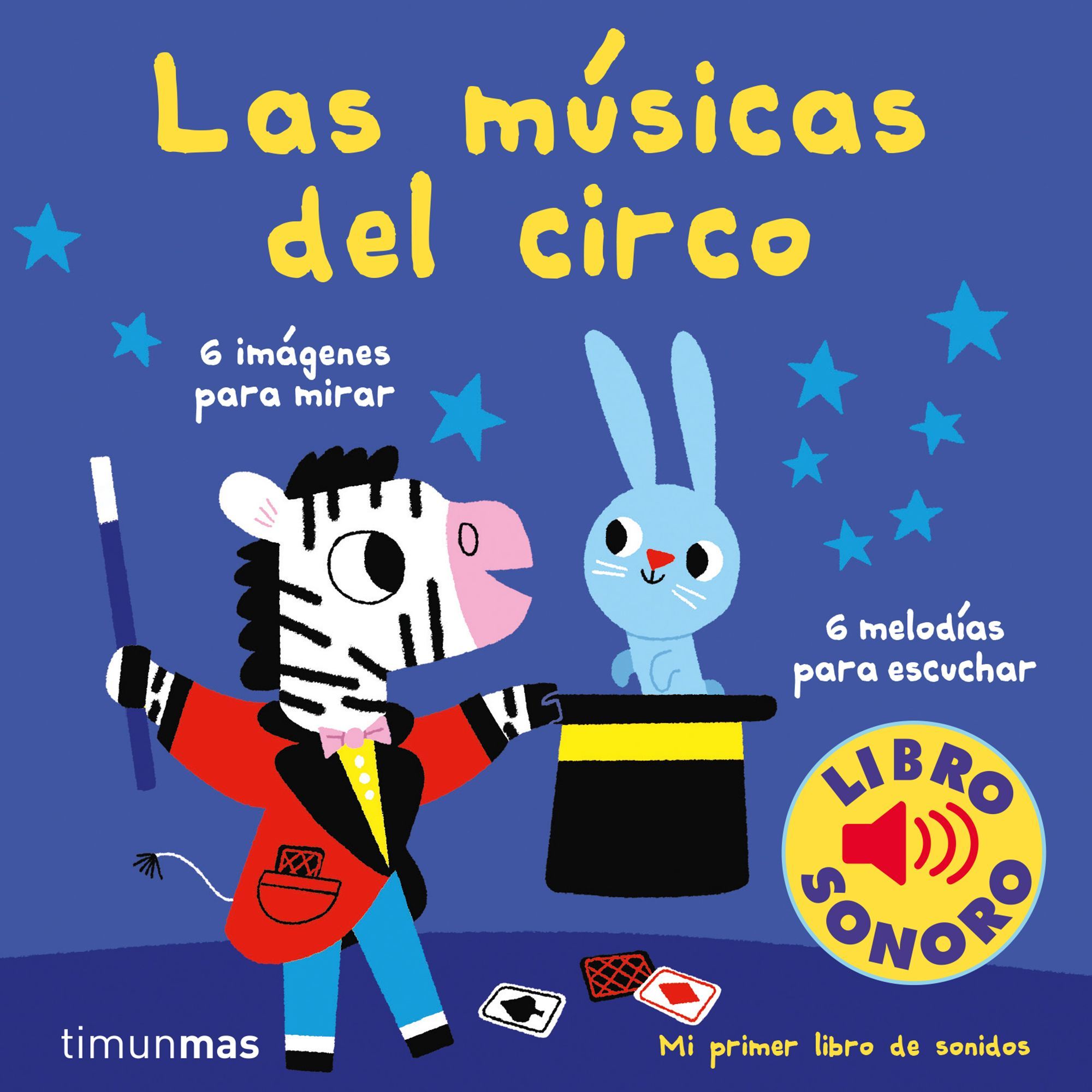 LAS MÚSICAS DEL CIRCO. MI PRIMER LIBRO DE SONIDOS. MI PRIMER LIBRO DE SONIDOS