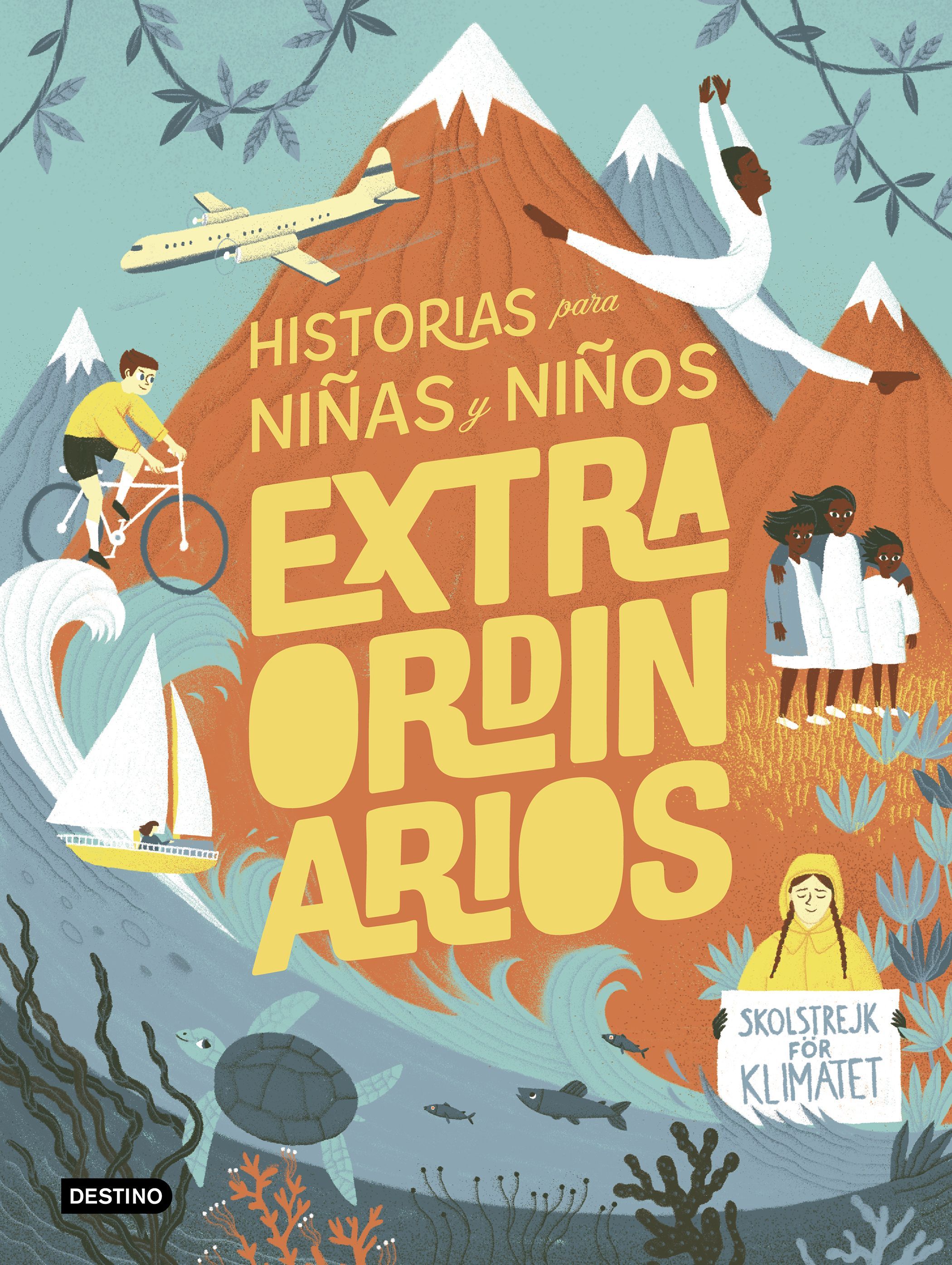 HISTORIAS PARA NIÑAS Y NIÑOS EXTRAORDINARIOS. 