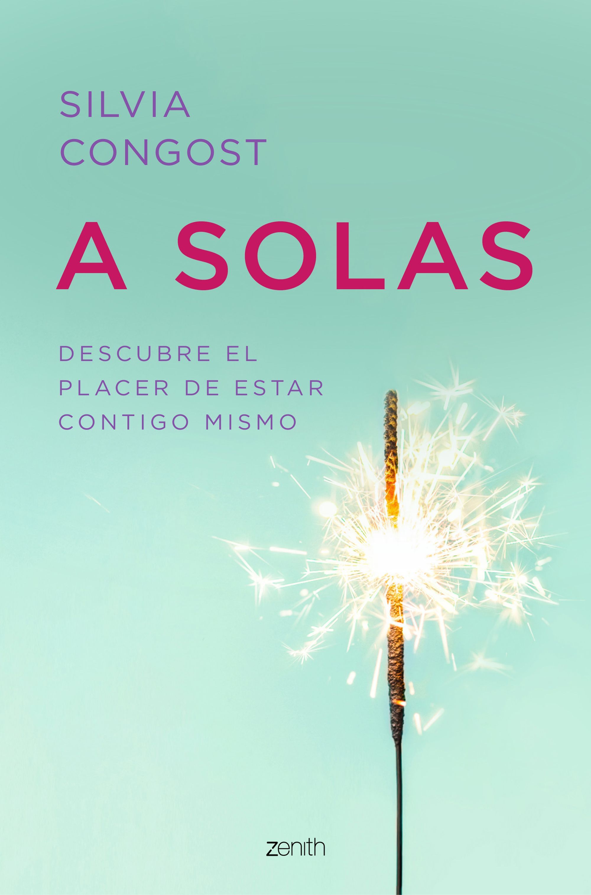 A SOLAS. DESCUBRE EL PLACER DE ESTAR CONTIGO MISMO