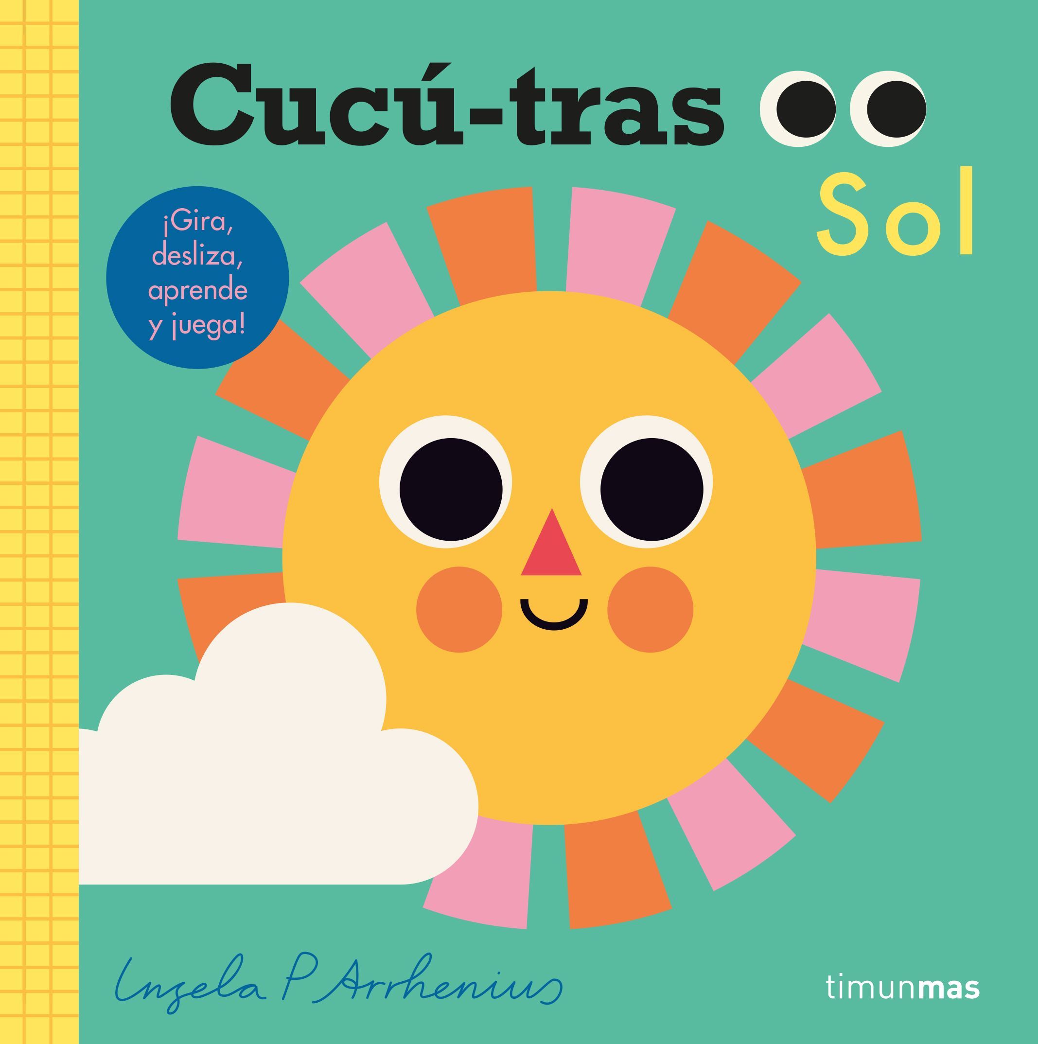 CUCÚ-TRAS. SOL. ¡GIRA, DESLIZA, APRENDE Y JUEGA!