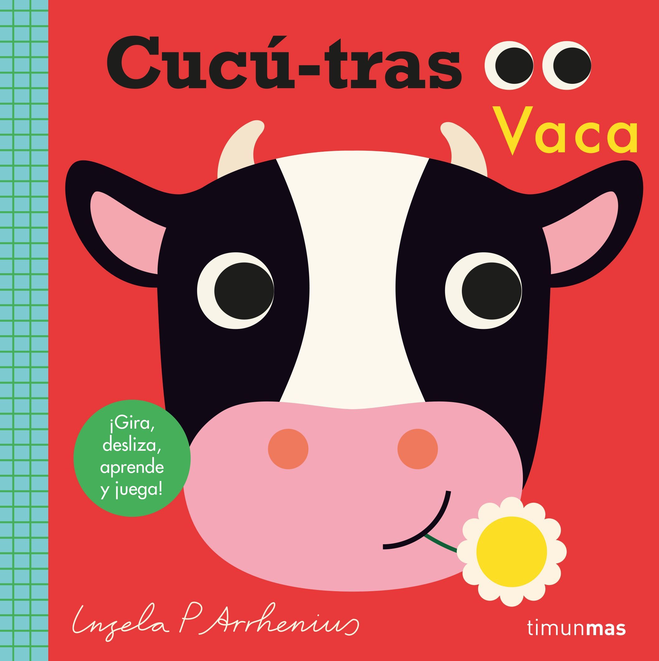 CUCÚ-TRAS. VACA. ¡GIRA, DESLIZA, APRENDE Y JUEGA!