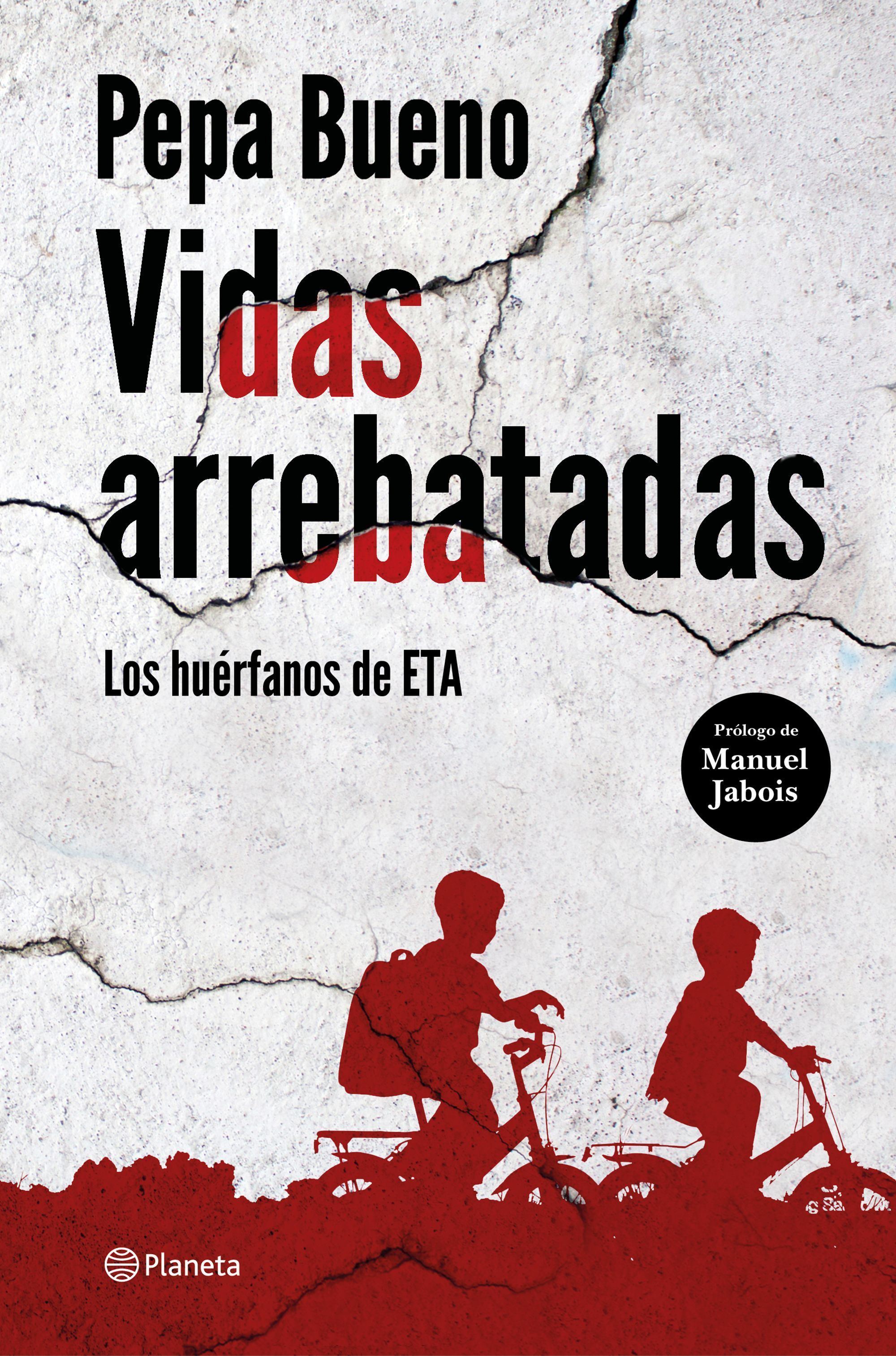 VIDAS ARREBATADAS. LOS HUÉRFANOS DE ETA