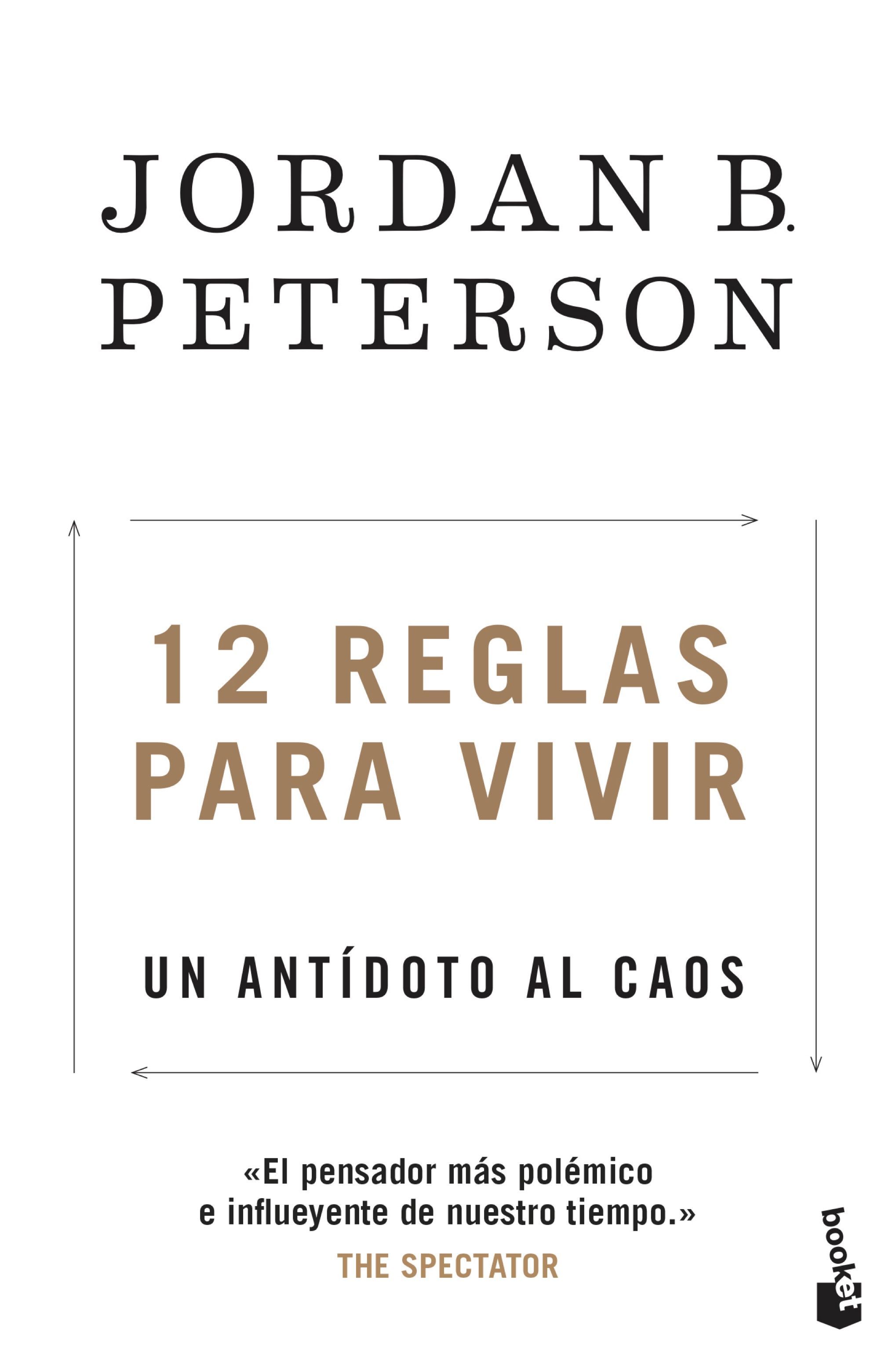 12 REGLAS PARA VIVIR. UN ANTÍDOTO AL CAOS