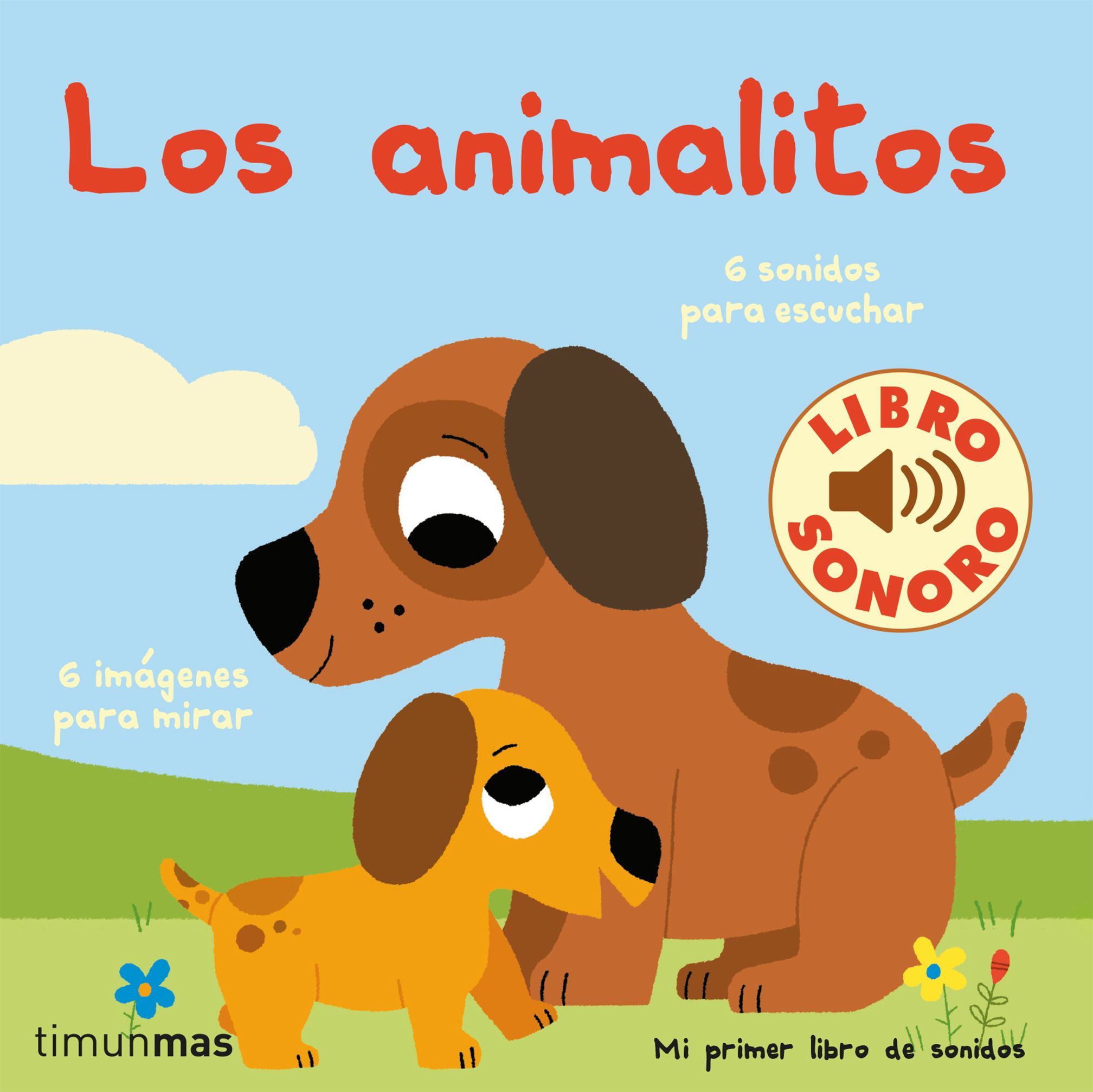 LOS ANIMALITOS. MI PRIMER LIBRO DE SONIDOS. 