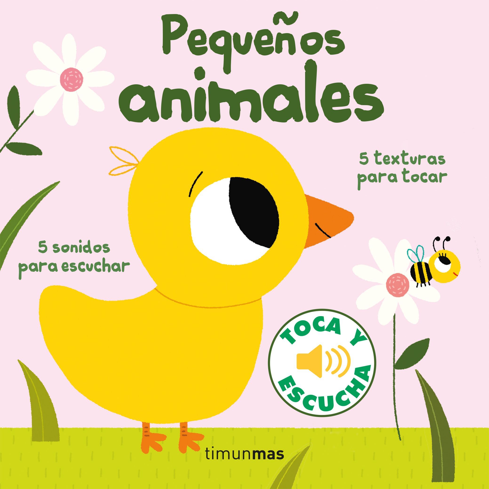 PEQUEÑOS ANIMALES. TOCA Y ESCUCHA. 