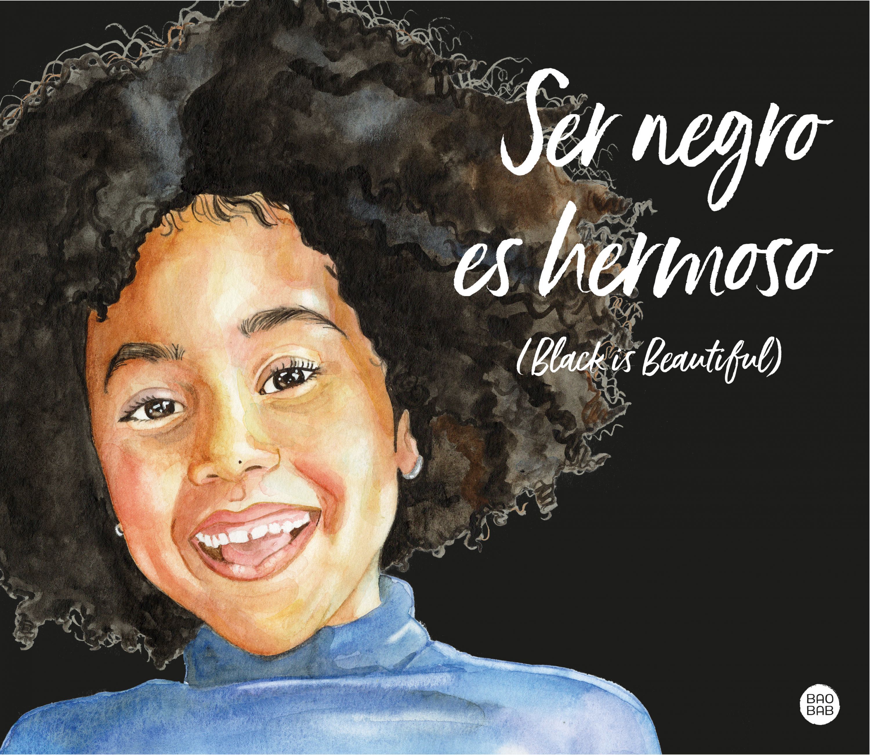 SER NEGRO ES HERMOSO (BLACK IS BEAUTIFUL). 