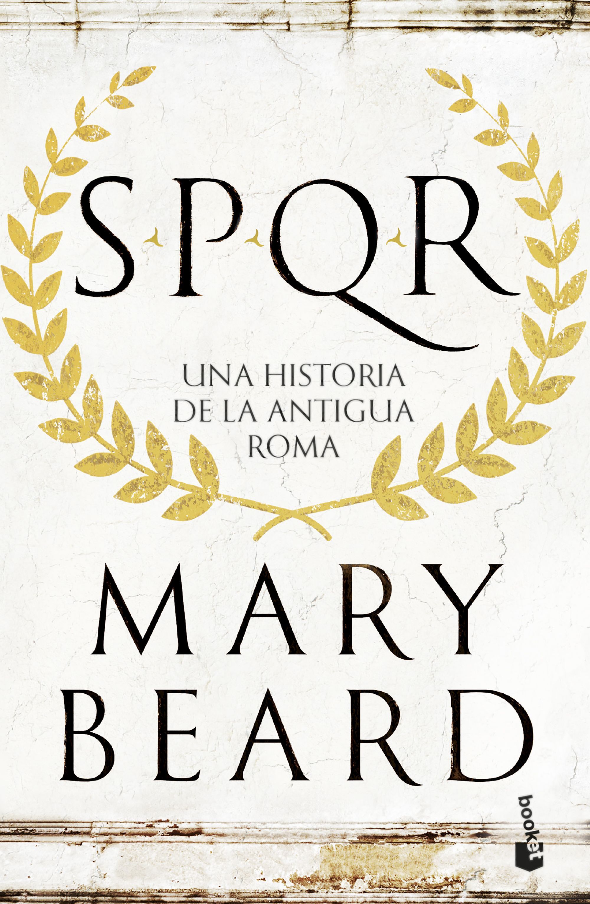 SPQR. UNA HISTORIA DE LA ANTIGUA ROMA