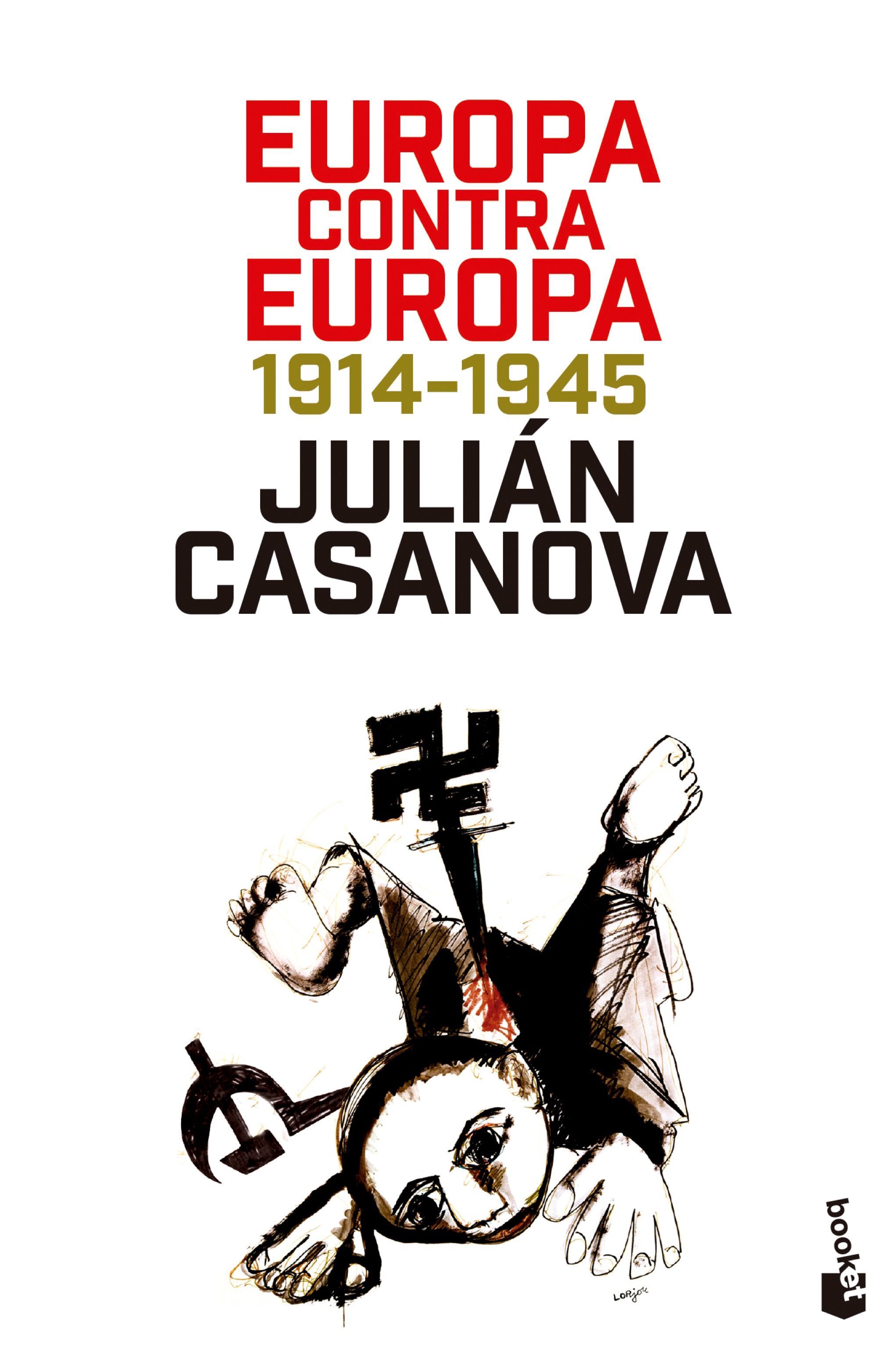 EUROPA CONTRA EUROPA. 1914-1945