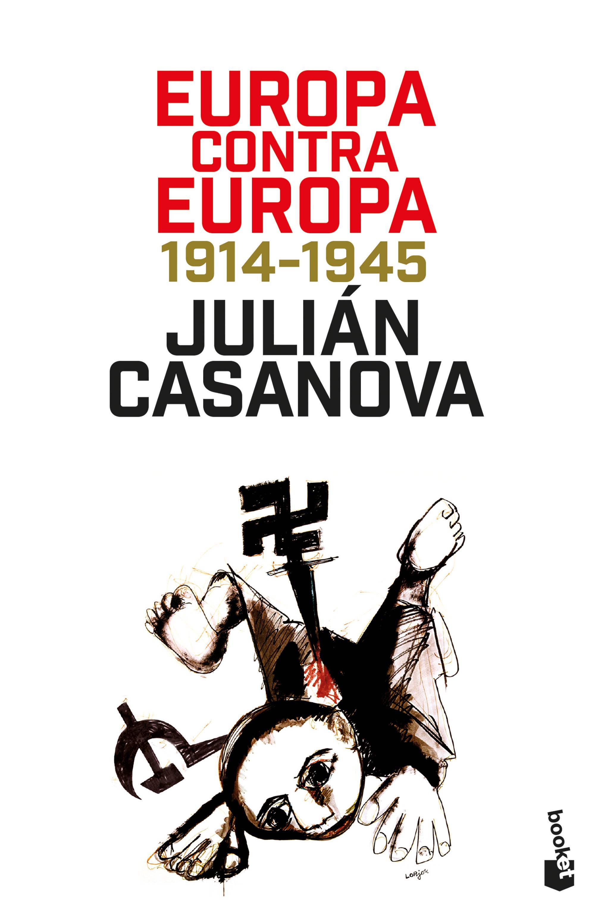 EUROPA CONTRA EUROPA. 1914-1945