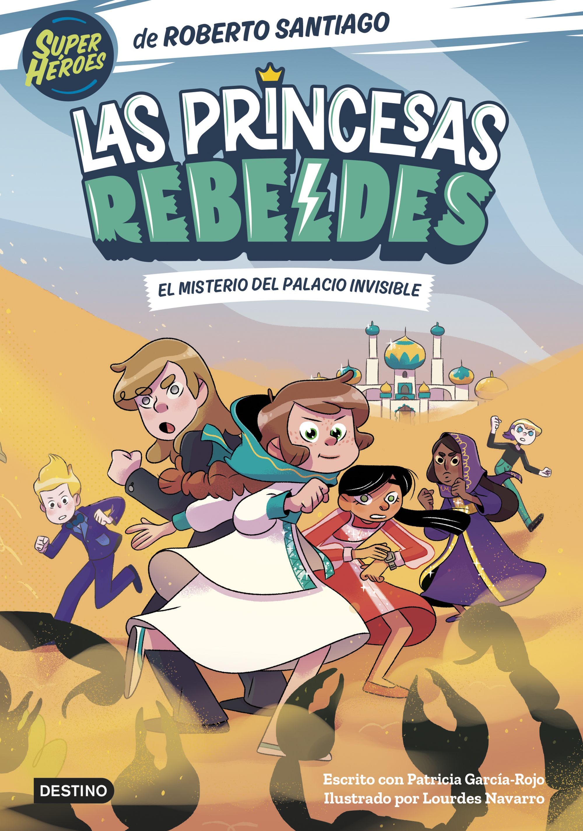 LAS PRINCESAS REBELDES 2. EL MISTERIO DEL PALACIO INVISIBLE.