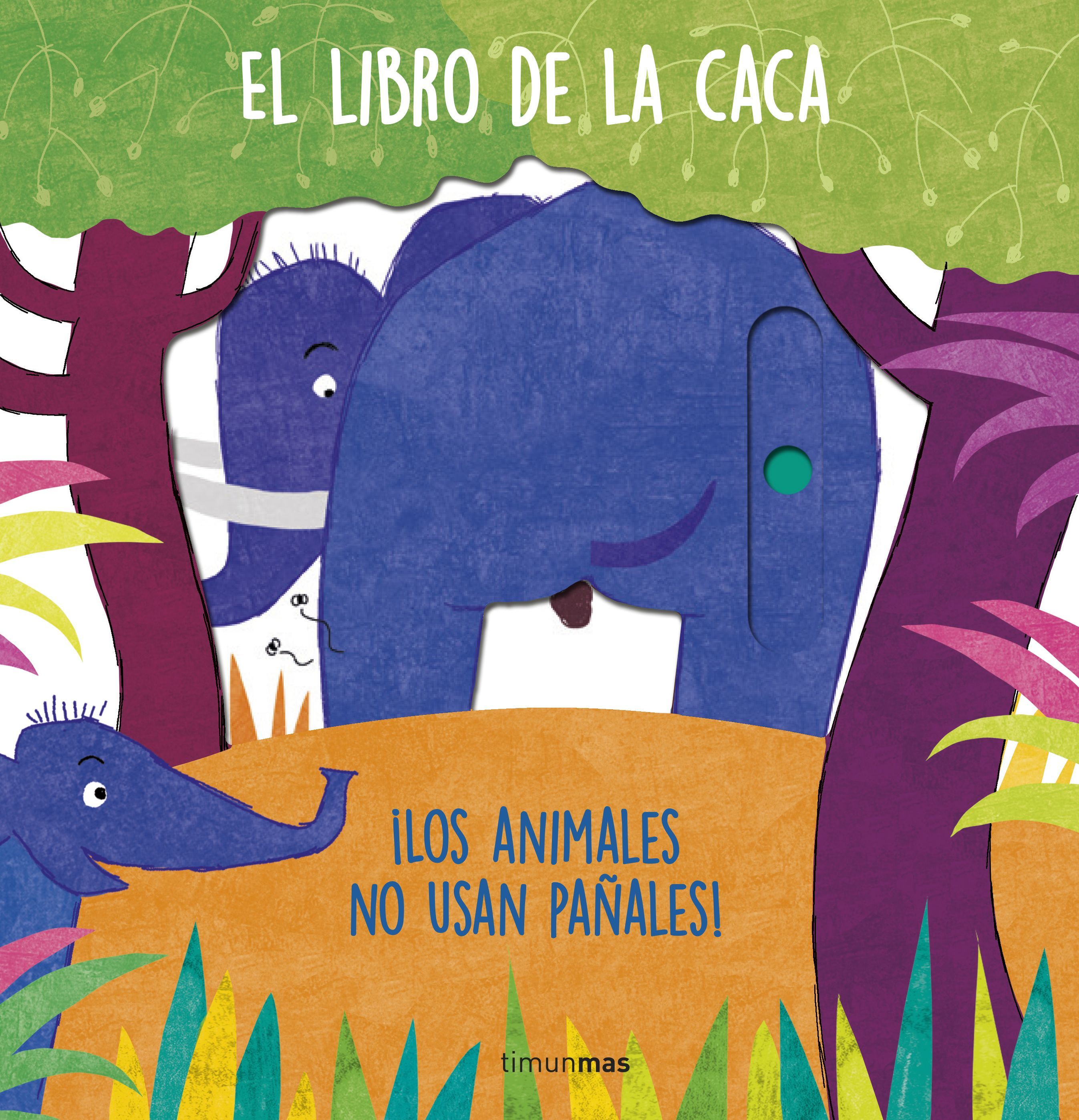 EL LIBRO DE LA CACA. ¡LOS ANIMALES NO USAN PAÑALES!