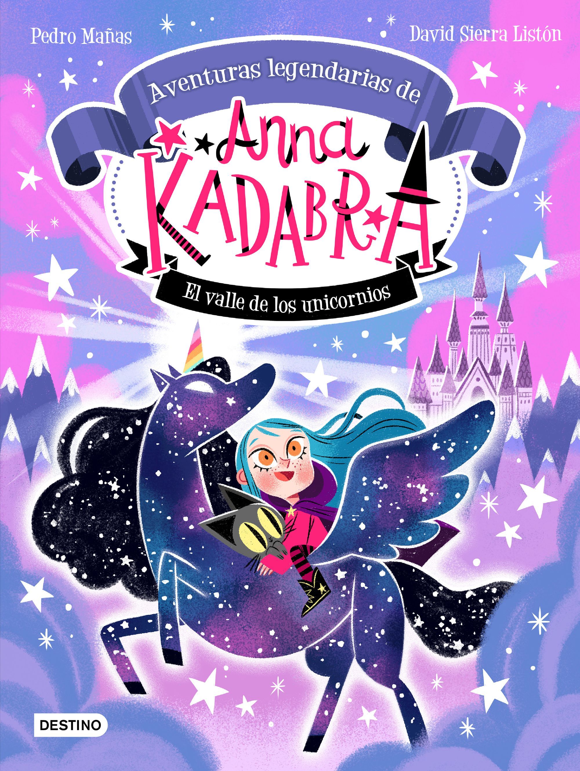 AVENTURAS LEGENDARIAS DE ANNA KADABRA 1. EL VALLE DE LOS UNICORNIOS