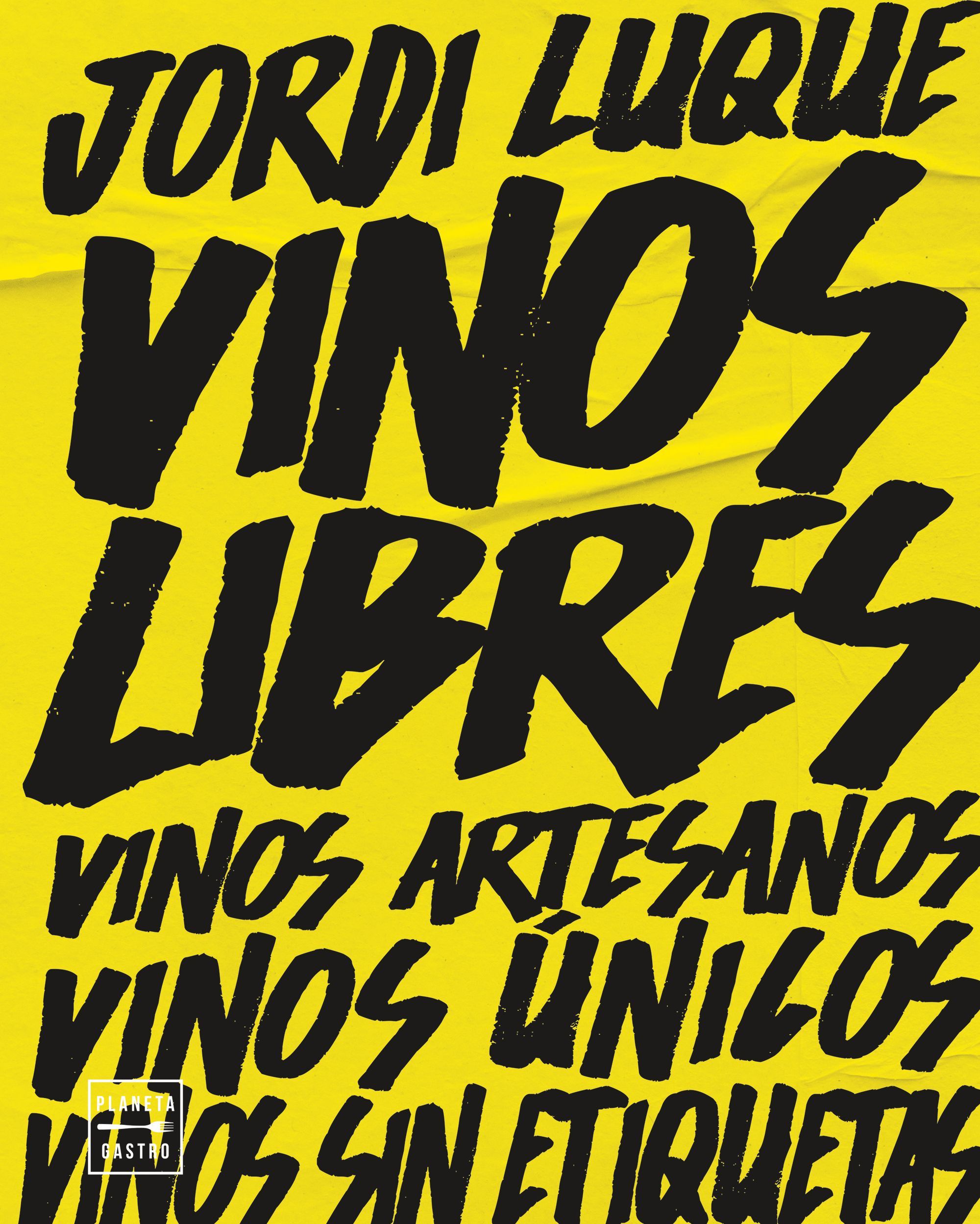 VINOS LIBRES. VINOS ARTESANOS, VINOS ÚNICOS, VINOS SIN ETIQUETAS