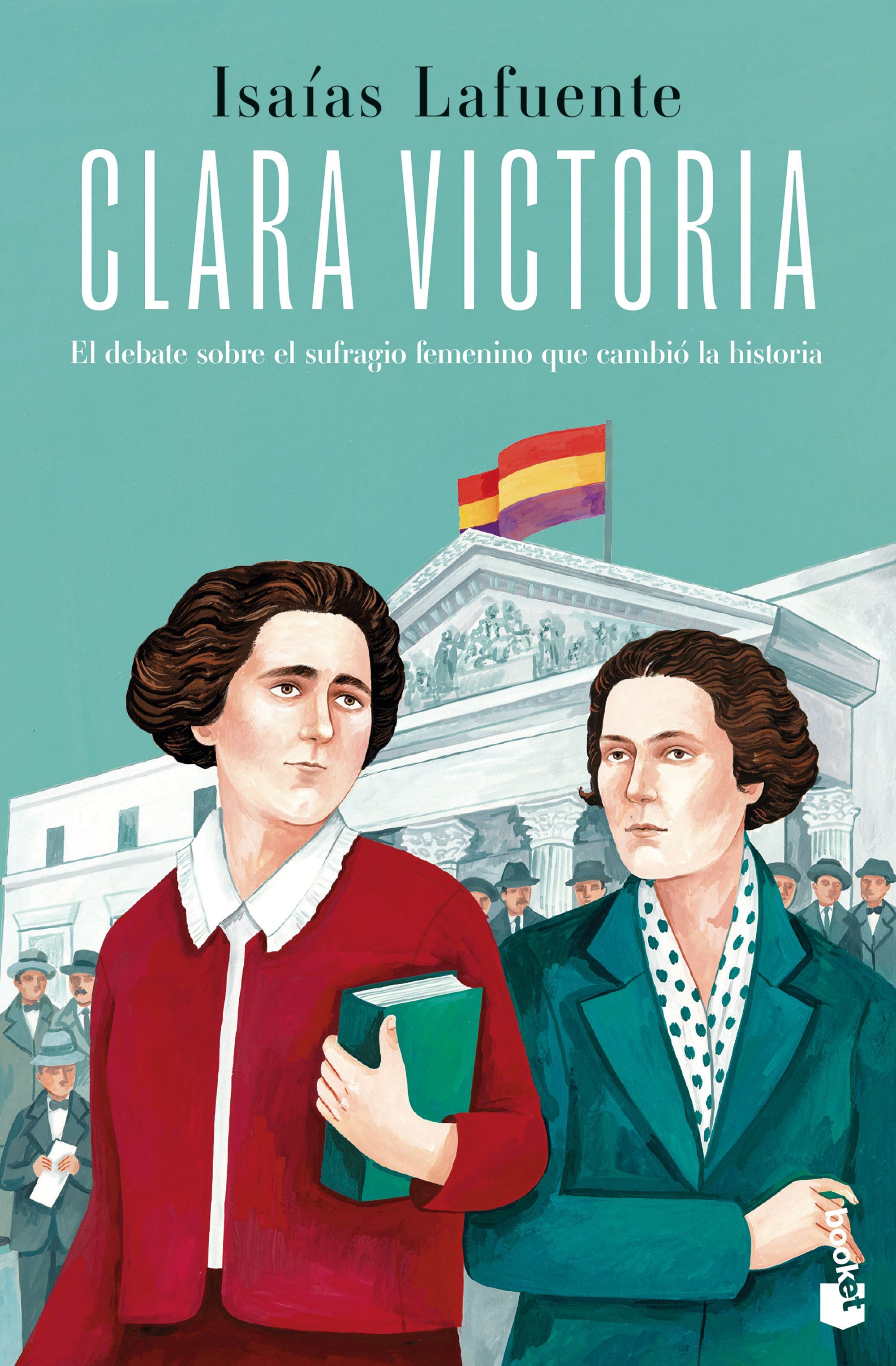 CLARA VICTORIA. EL DEBATE SOBRE EL SUFRAGIO FEMENINO QUE CAMBIÓ LA HISTORIA