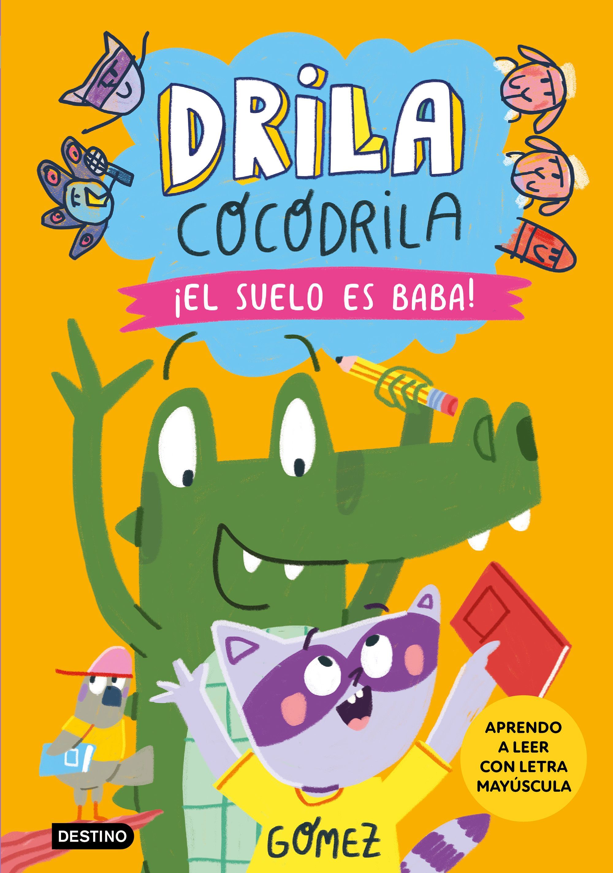 DRILA COCODRILA 5. ¡EL SUELO ES BABA! APRENDO A LEER. 