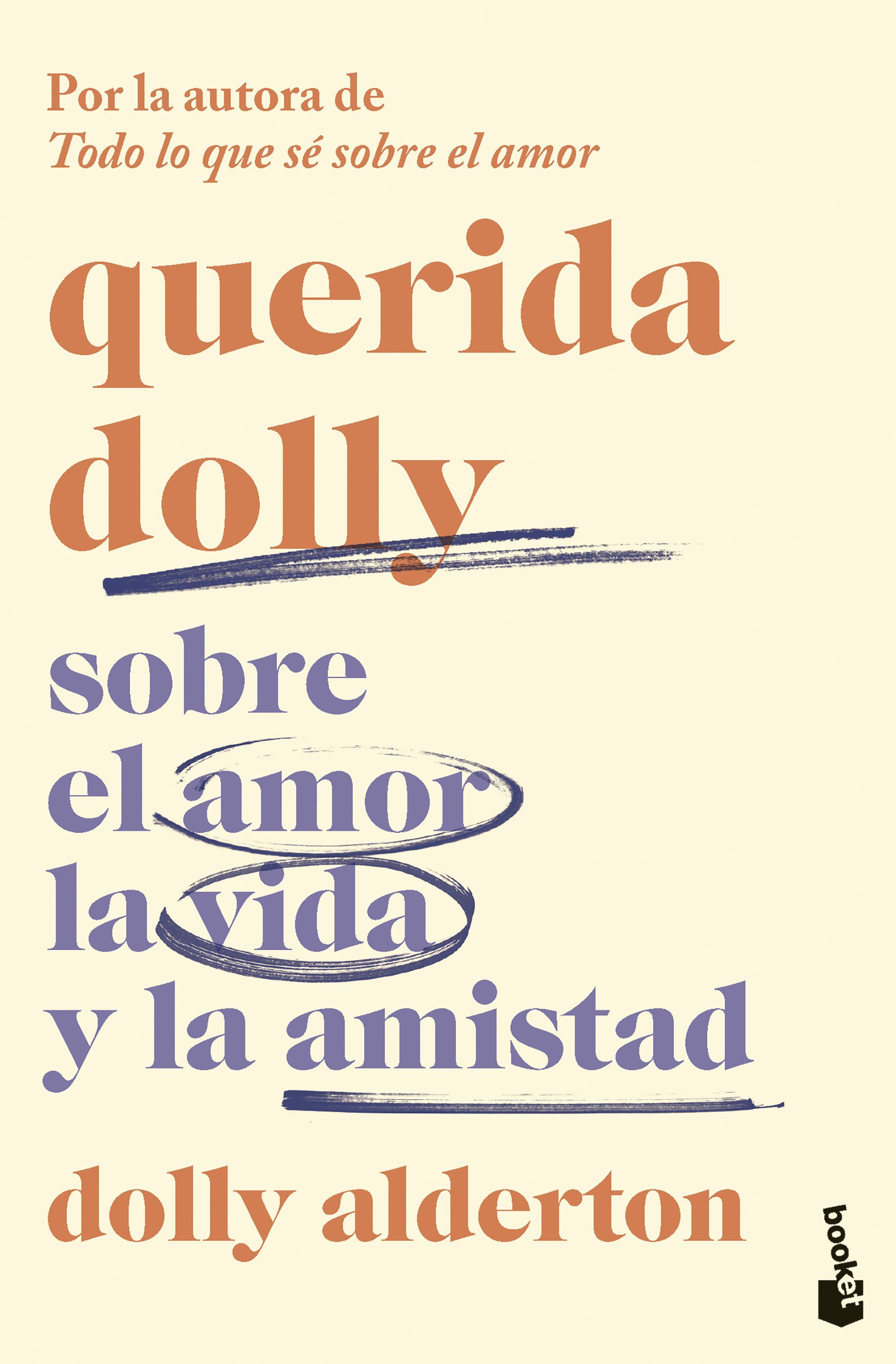 QUERIDA DOLLY. SOBRE EL AMOR, LA VIDA Y LA AMISTAD