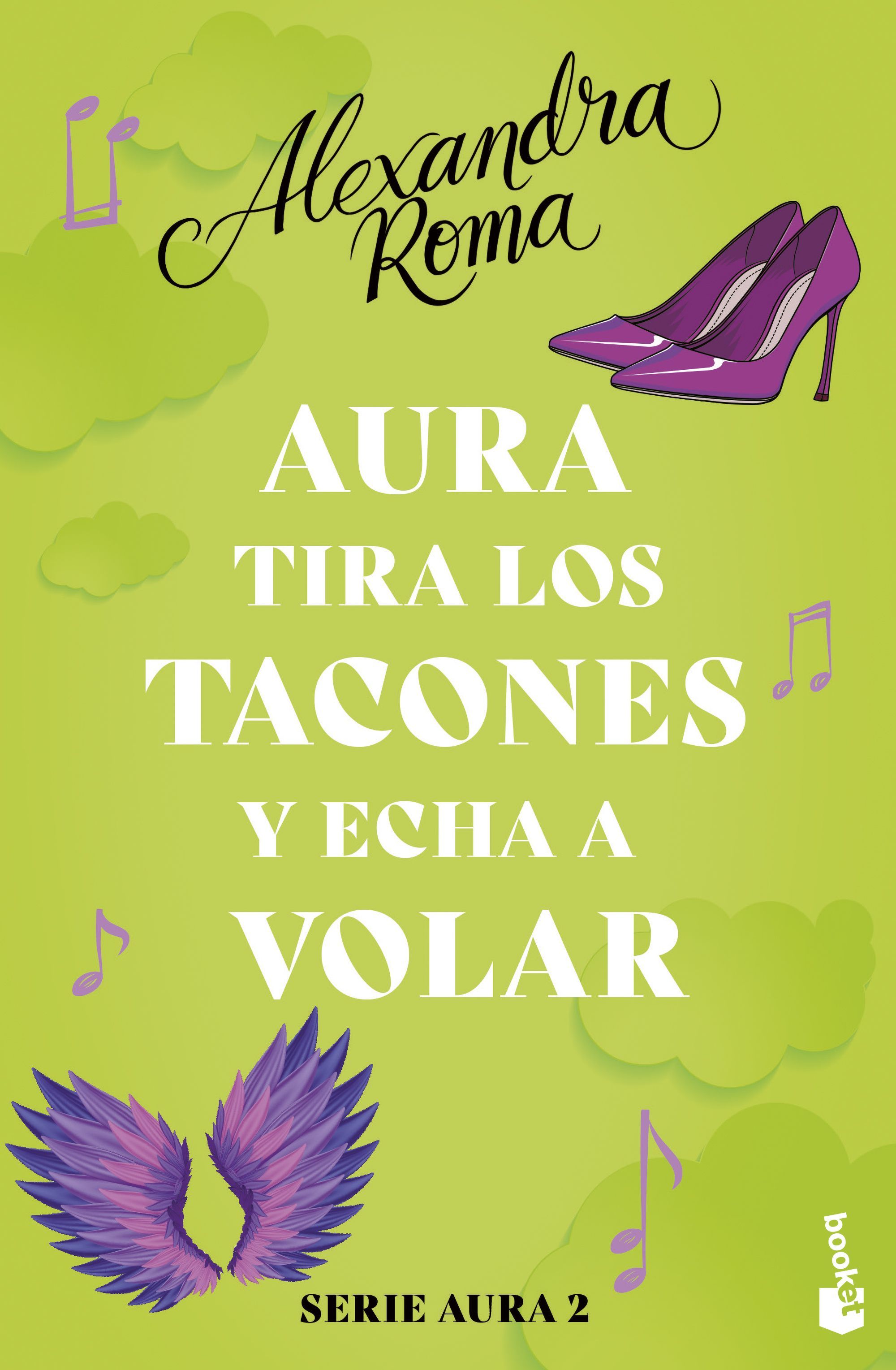 AURA TIRA LOS TACONES Y ECHA A VOLAR. (SERIE AURA 2)