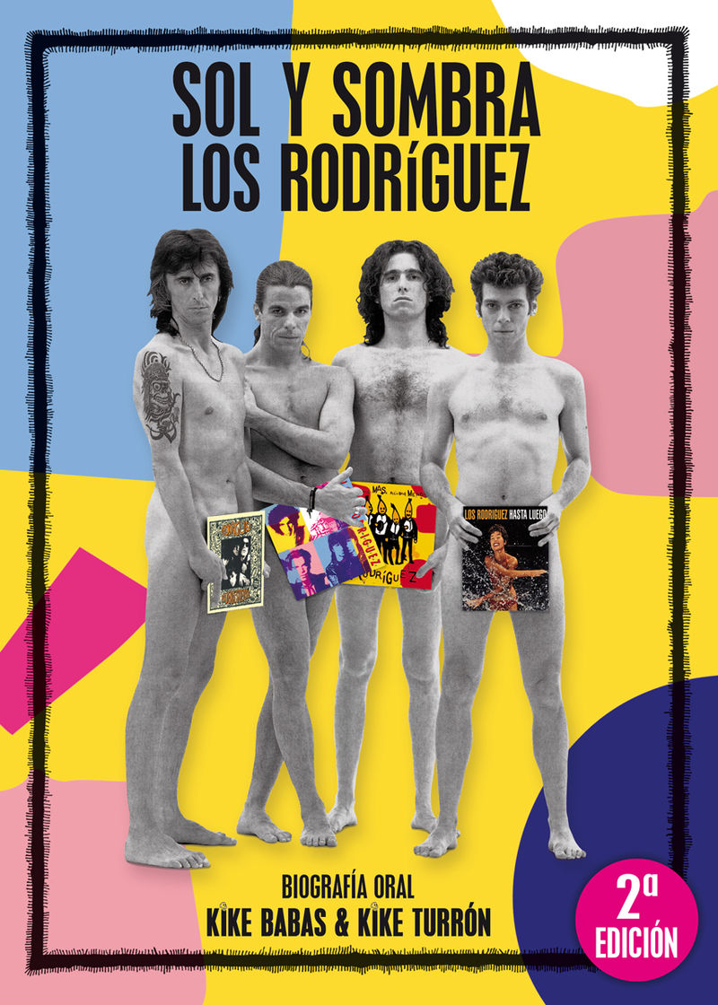 SOL Y SOMBRA - LOS RODRIGUEZ. BIOGRAFÍA ORAL LOS RODRÍGUEZ