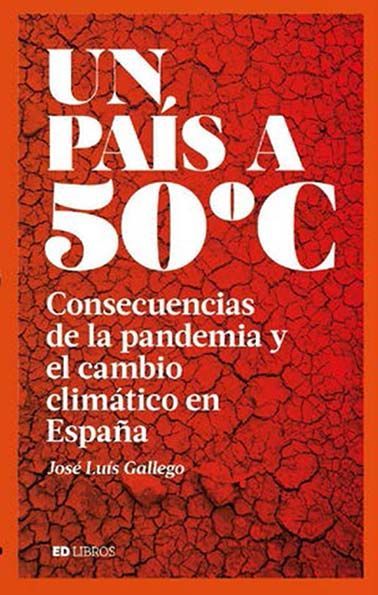 UN PAÍS A 50 ºC. CONSECUENCIAS DE LA PANDEMIA Y EL CAMBIO CLIMÁTICO EN ESPAÑA