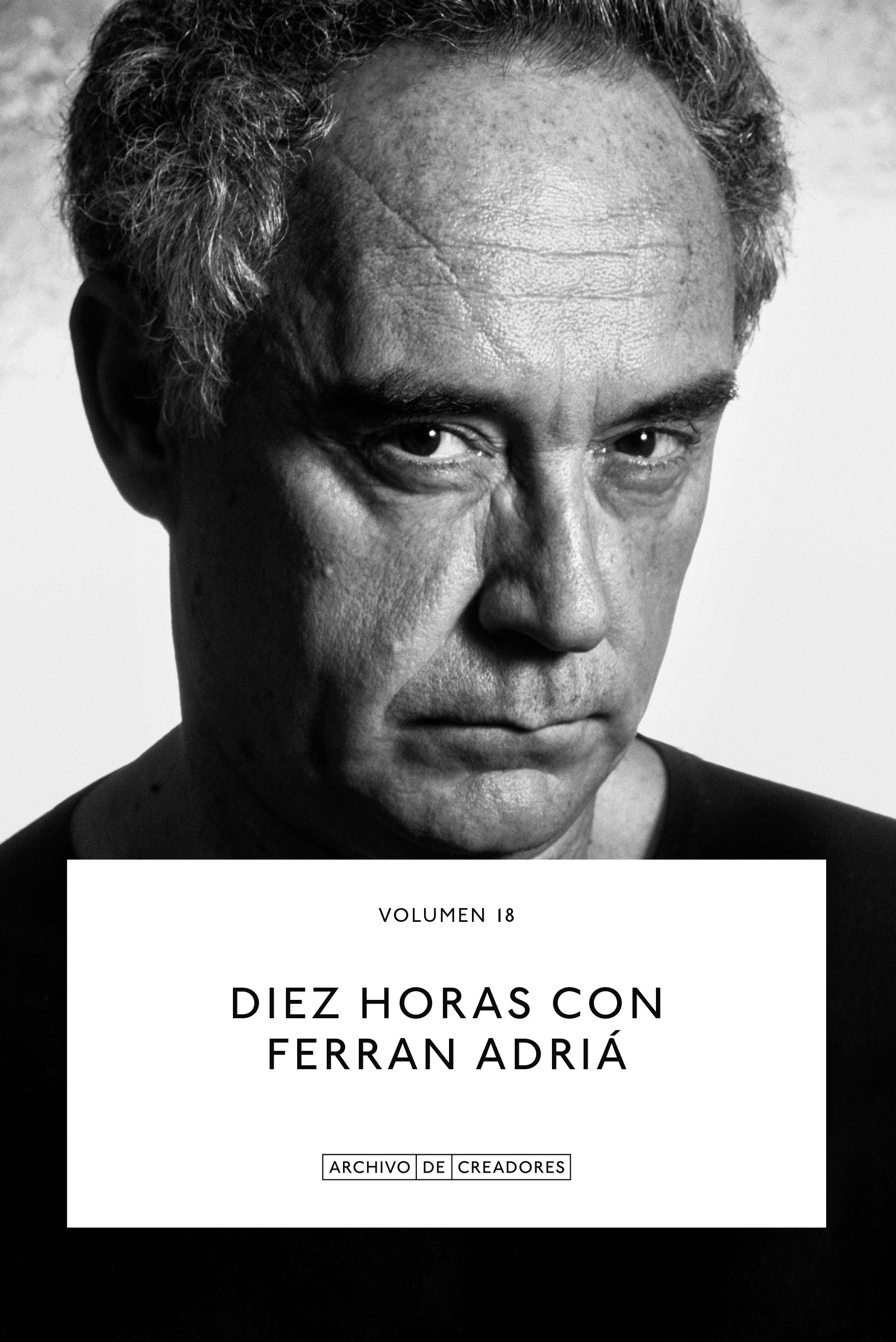 DIEZ HORAS CON FERRAN ADRIÀ. 