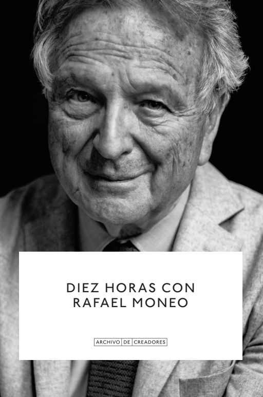 DIEZ HORAS CON RAFAEL MONEO
