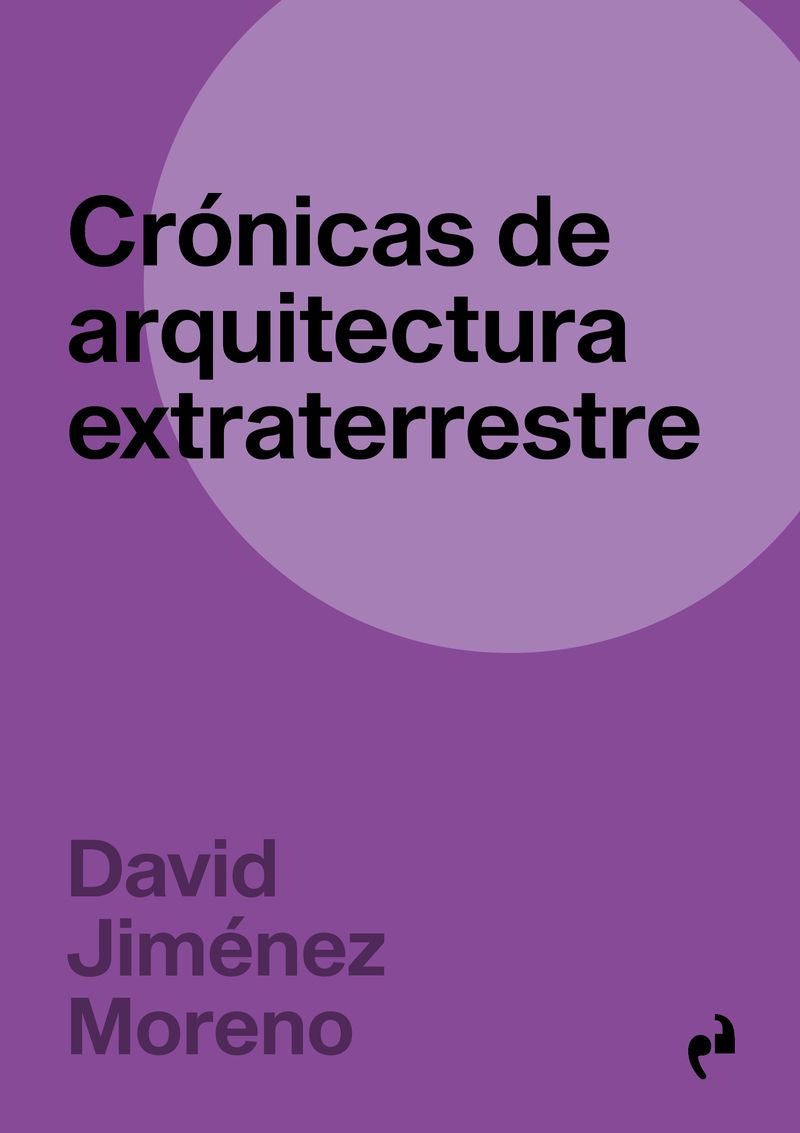CRÓNICAS DE ARQUITECTURA EXTRATERRESTRE