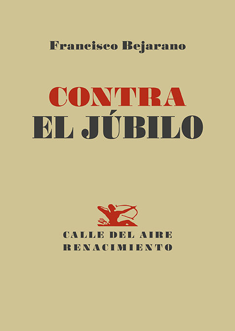 CONTRA EL JÚBILO. 