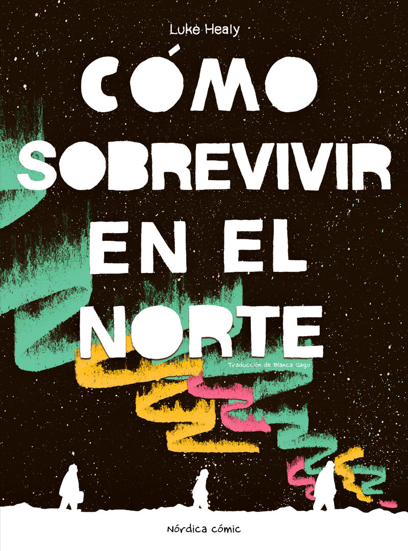 CÓMO SOBREVIVIR EN EL NORTE