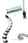 EL CUENTO ANIMADO. ANTOLOGÍA DE RELATOS CON ANIMAL