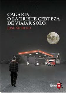 GAGARIN O LA TRISTE CERTEZA DE VIAJAR SOLO