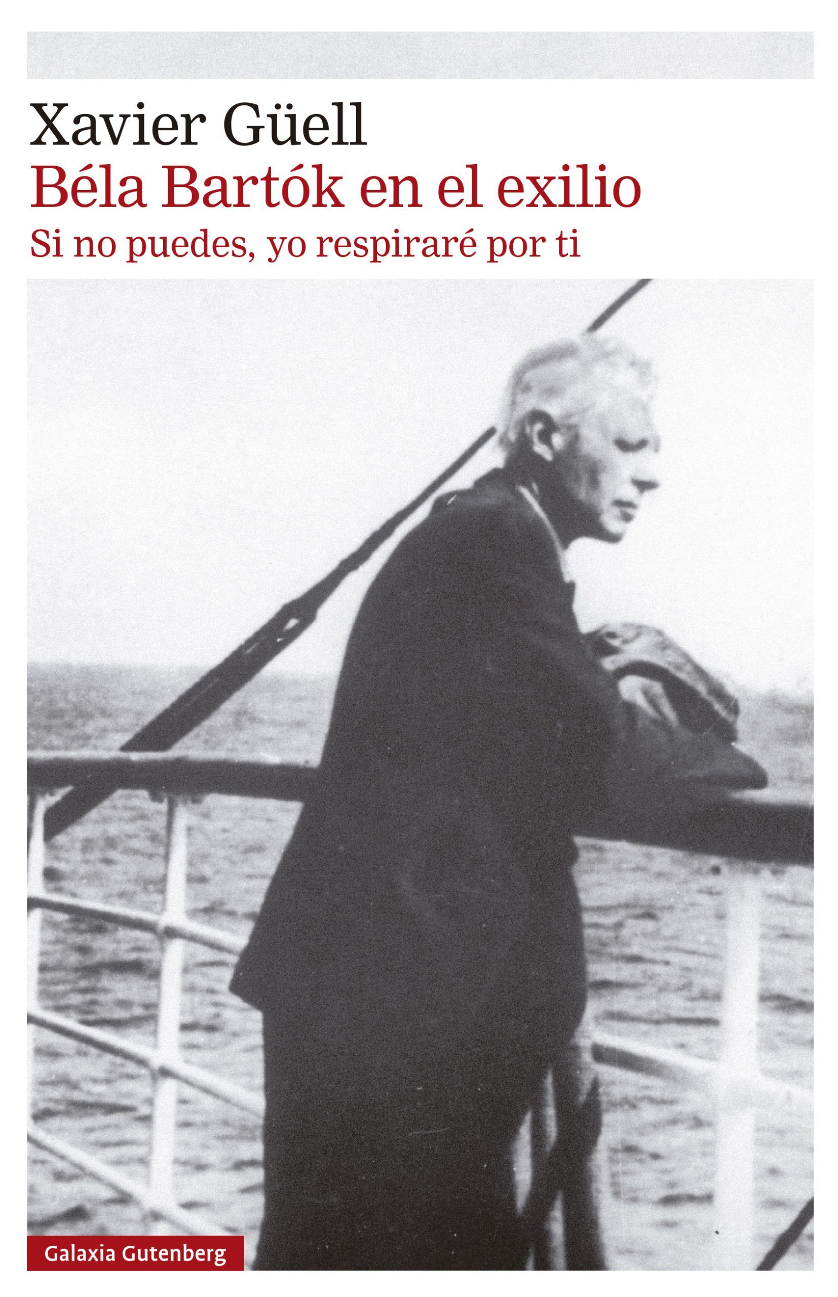 BÉLA BARTÓK EN EL EXILIO. SI NO PUEDES, YO RESPIRARÉ POR TI