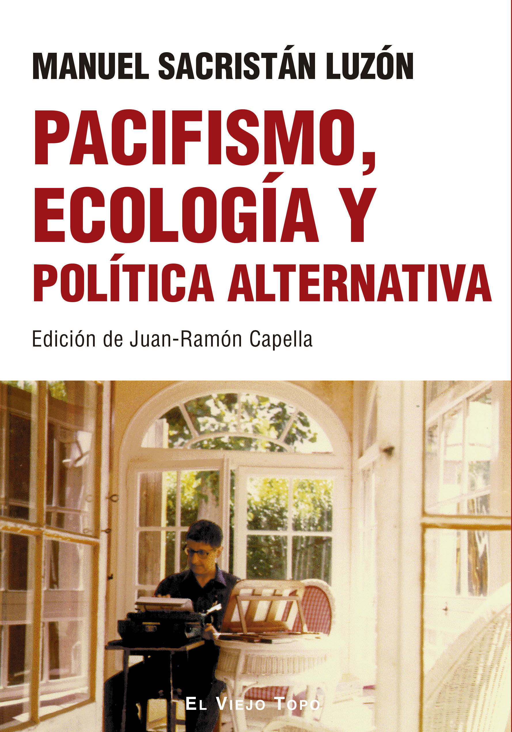 PACIFISMO, ECOLOGÍA Y POLÍTICA ALTERNATIVA