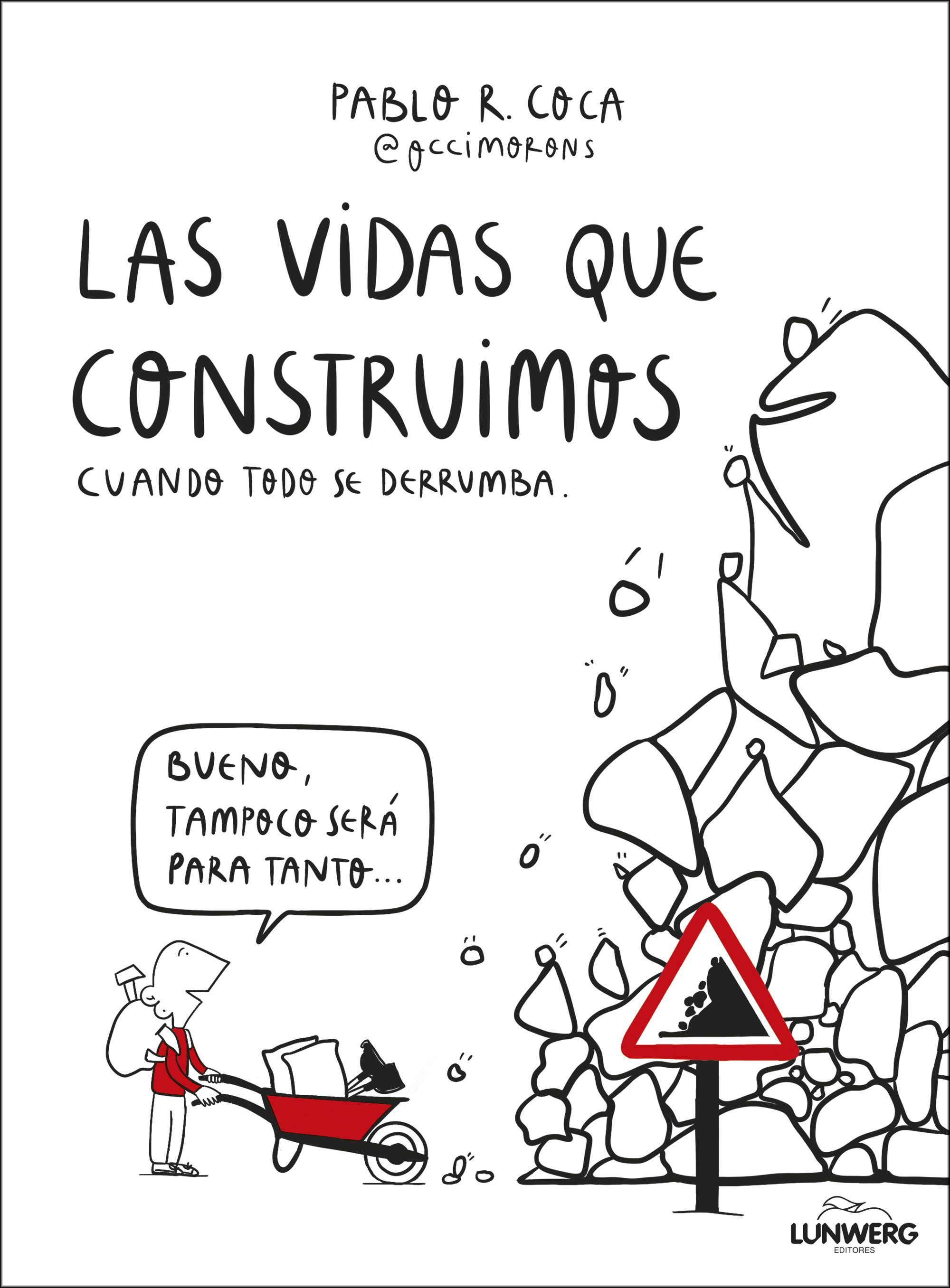 LAS VIDAS QUE CONSTRUIMOS CUANDO TODO SE DERRUMBA