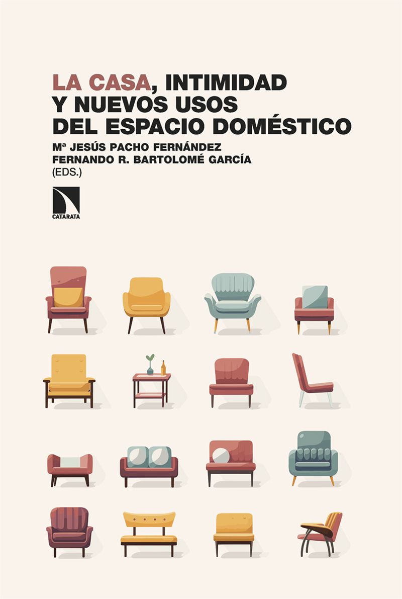 LA CASA, INTIMIDAD Y NUEVOS USOS DEL ESPACIO DOMÉSTICO