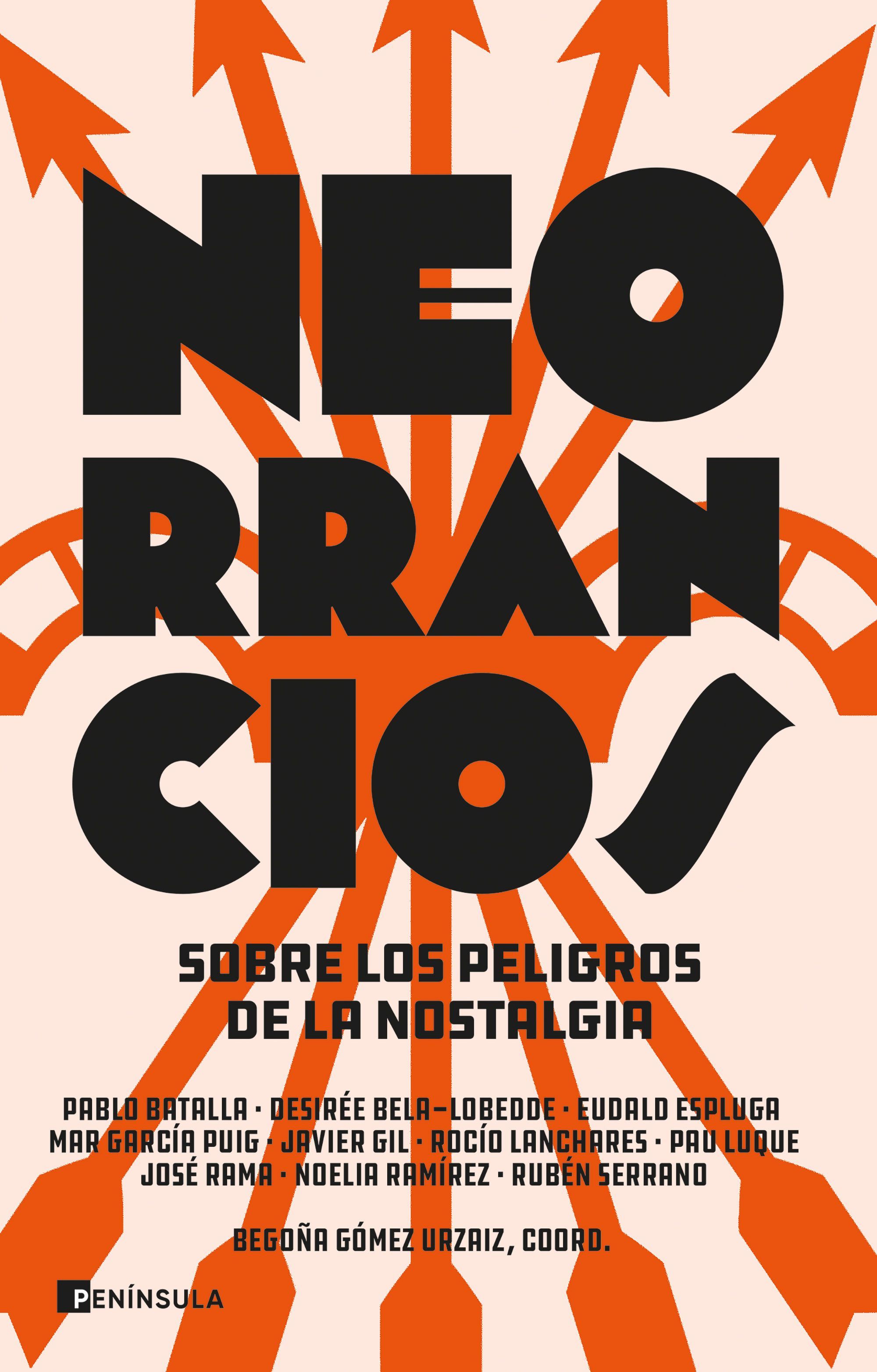 NEORRANCIOS. SOBRE LOS PELIGROS DE LA NOSTALGIA