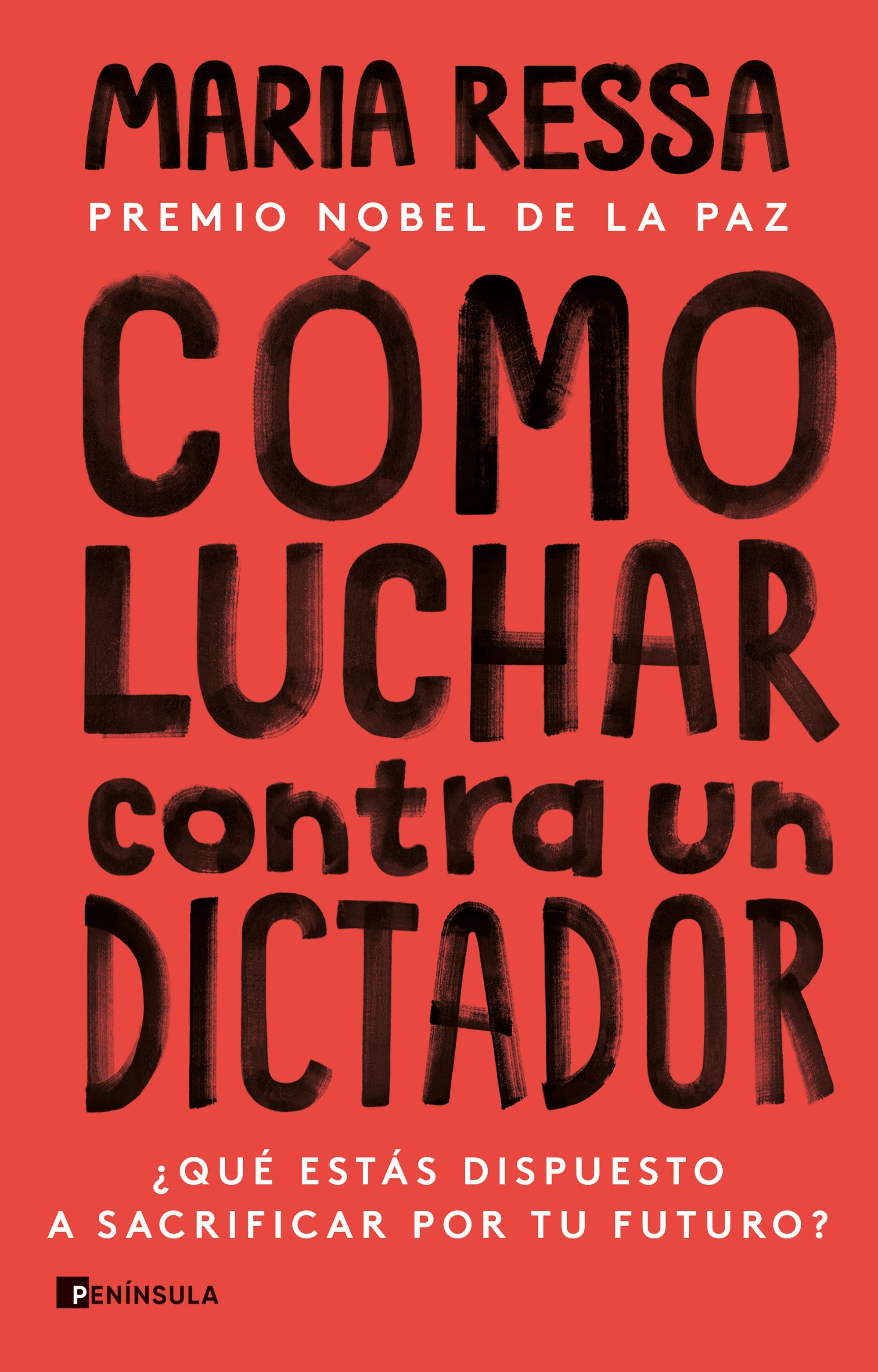 CÓMO LUCHAR CONTRA UN DICTADOR. ¿QUÉ ESTÁS DISPUESTO A SACRIFICAR POR TU FUTURO?